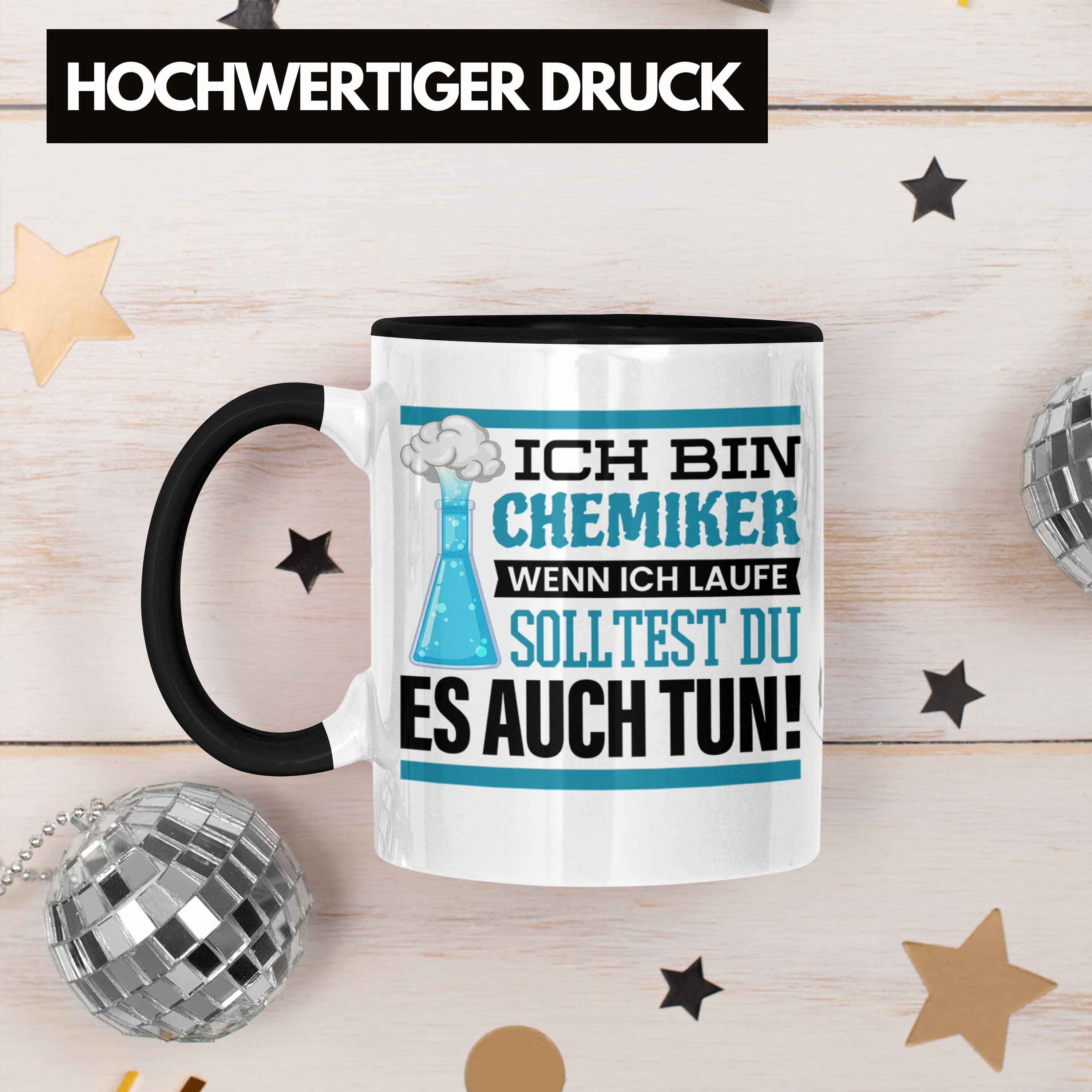 Trendation Tasse Bin Schwarz Student Chemie-Lehrer Chemiker Chemiker Sprüche Geschenk Tasse Ich