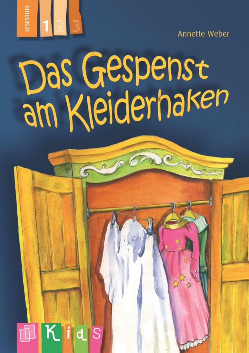 Das Gespenst am Kleiderhaken – Lesestufe 1 / Annette Weber