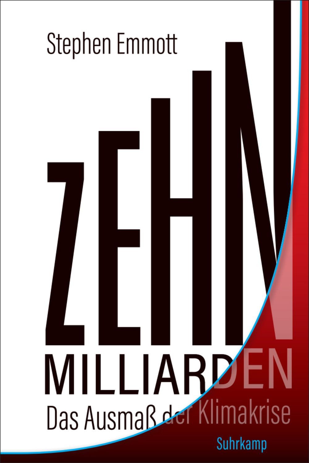 Zehn Milliarden / Stephen Emmott