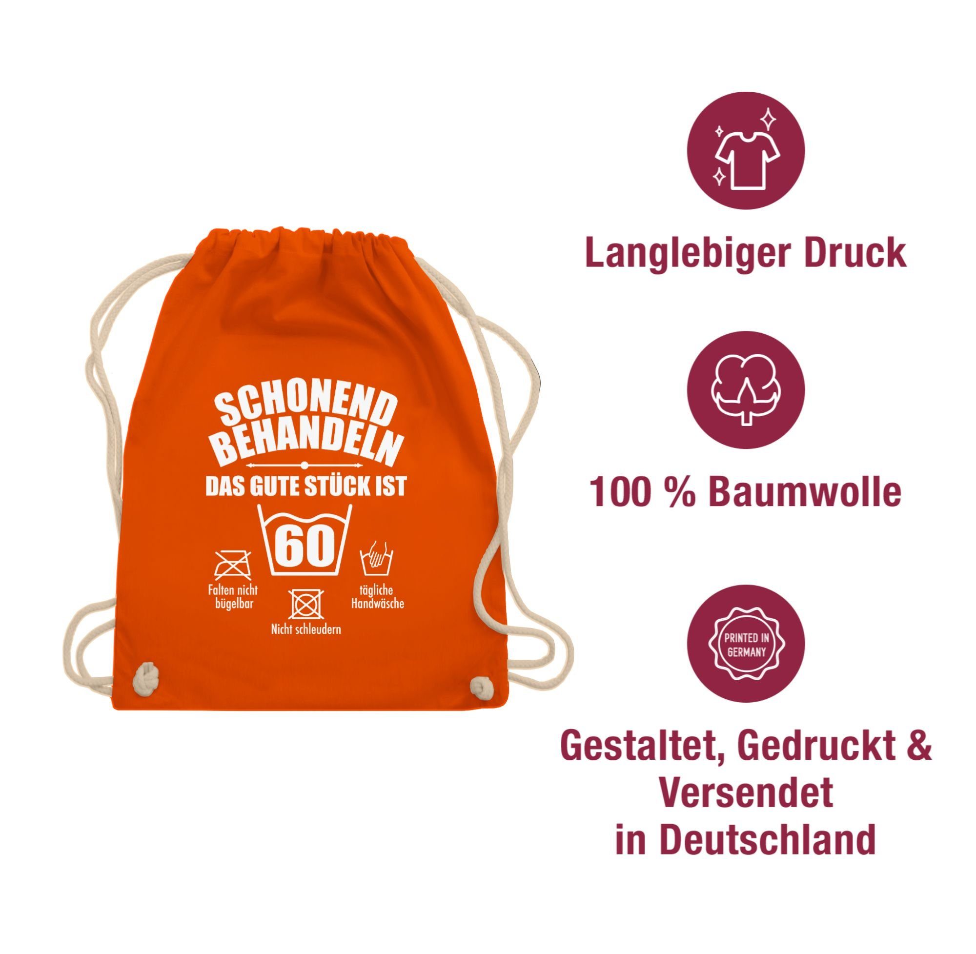Shirtracer Turnbeutel Schonend behandeln das gute stück ist 60, 60. Geburtstag