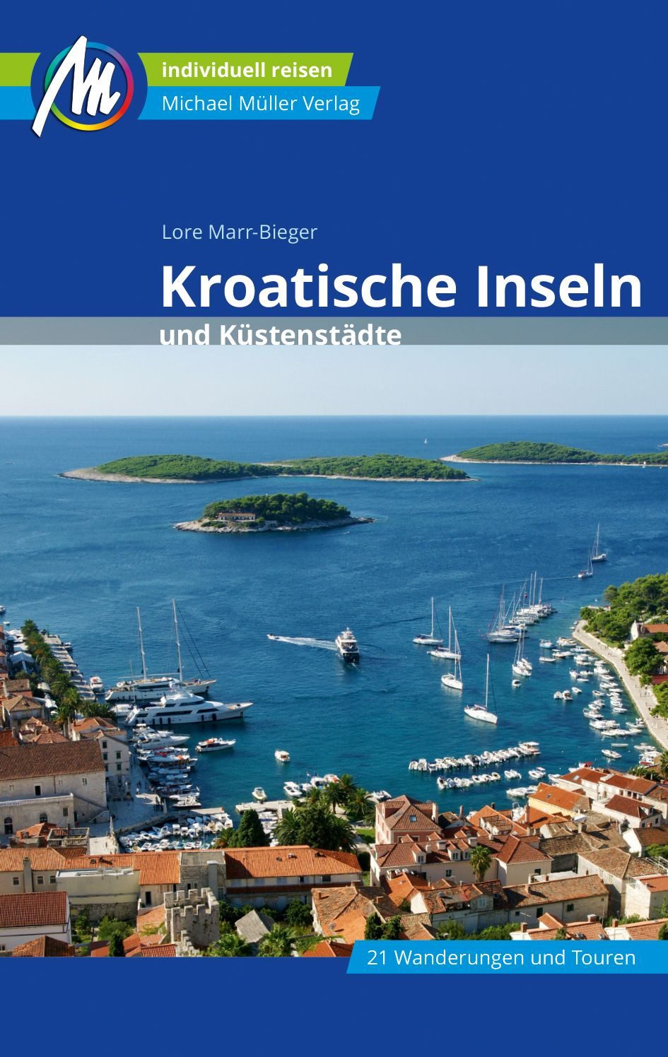 MICHAEL MÜLLER Reiseführer Kroatische Inseln und Küstenstädte / Lore Marr-Bieger, 100% authentisch, aktuell und vor Ort recherchiert.