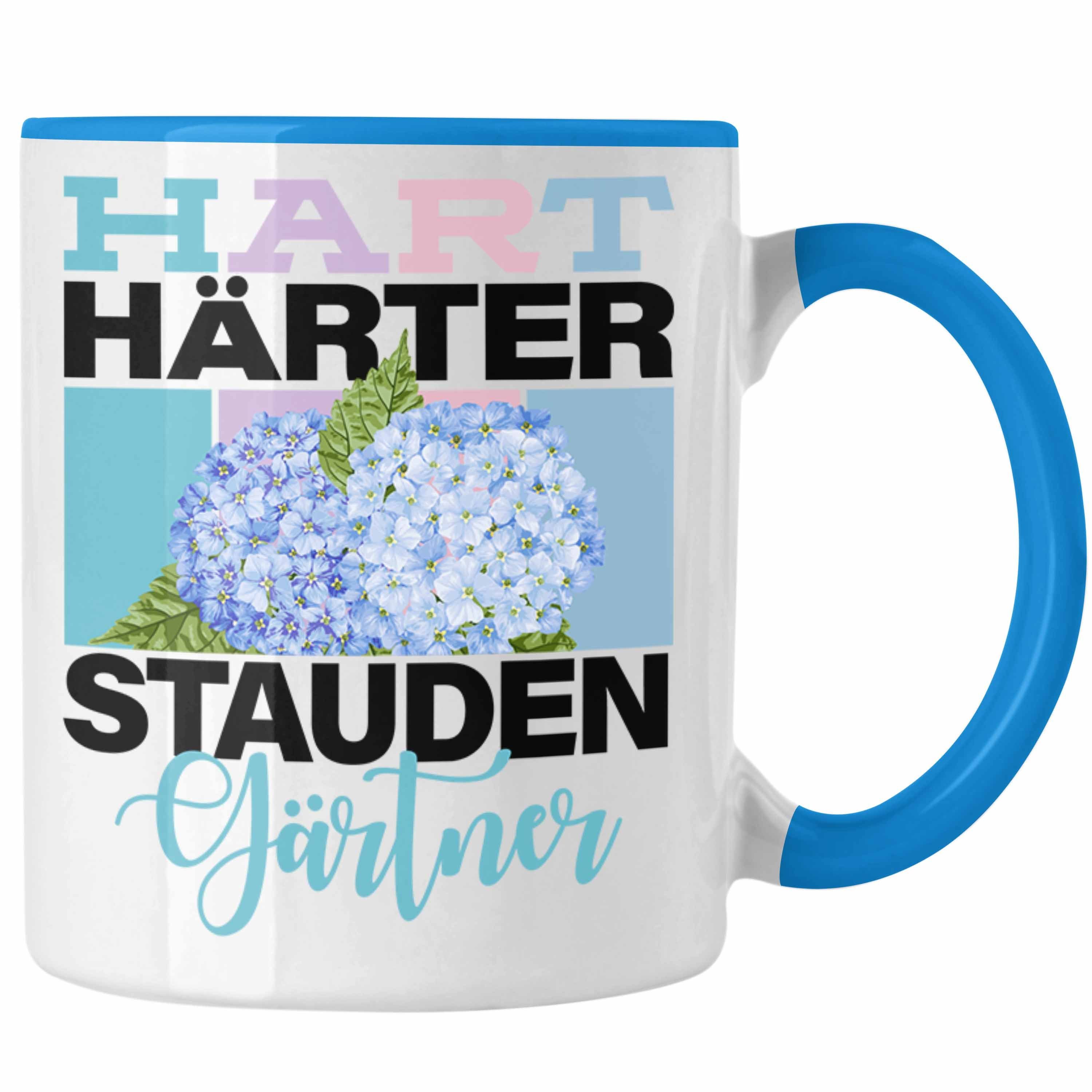 Trendation Tasse Geschenk für Staudengärtner Lustige Tasse Spruch "Hart Härter Staudeng Blau