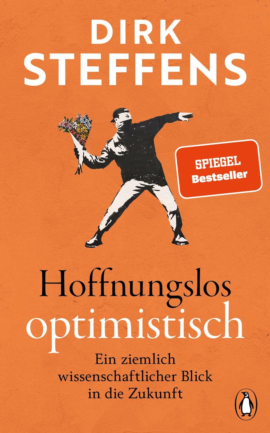 Hoffnungslos optimistisch / Dirk Steffens, SPIEGEL-Bestseller