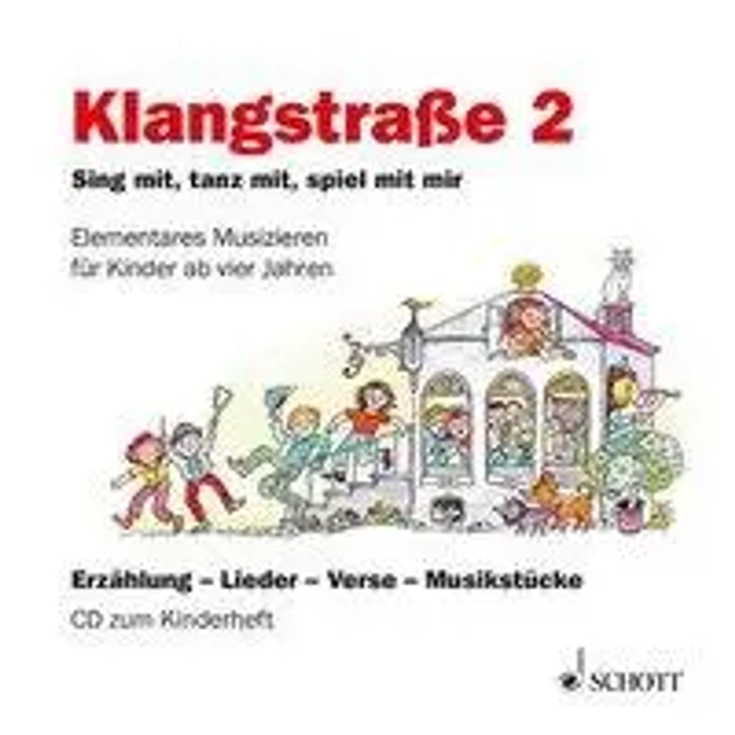 Schott Verlag Hörspiel Klangstraße, zum Kinderheft. Tl.2, 1 Audio-CD