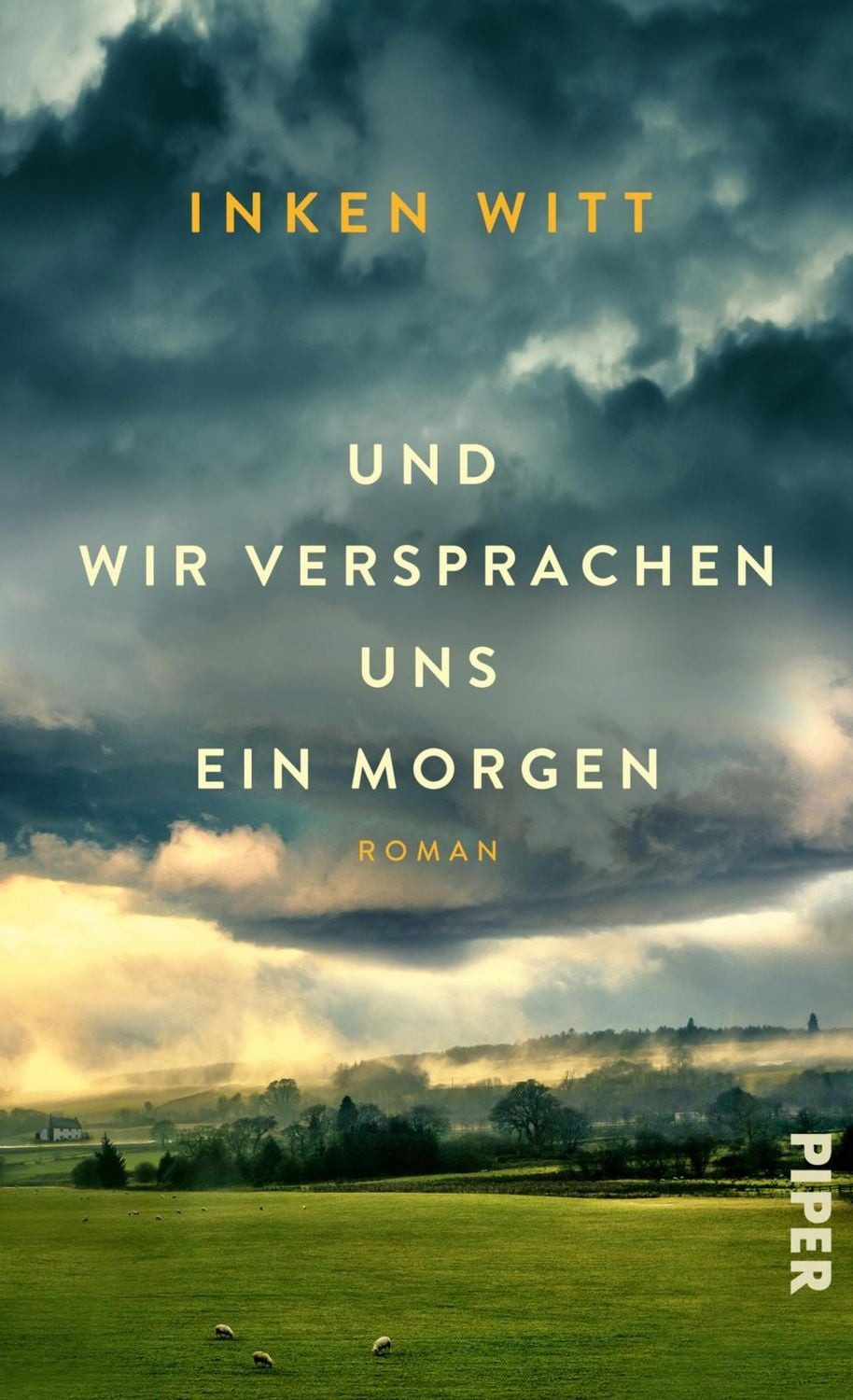 Und wir versprachen uns ein Morgen / Inken Witt