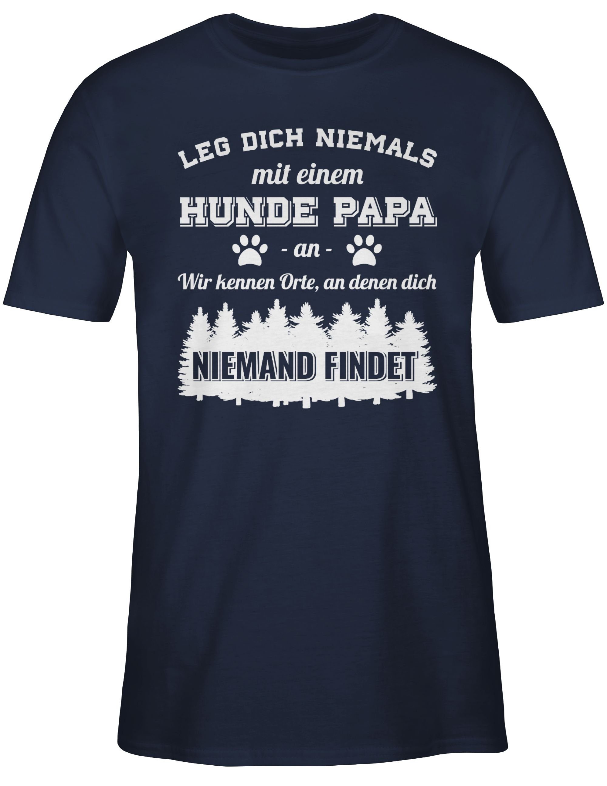 Geschenk Shirtracer dich T-Shirt niemals Blau Papa Leg an Hunde Navy Hundebesitzer 03 einem mit für