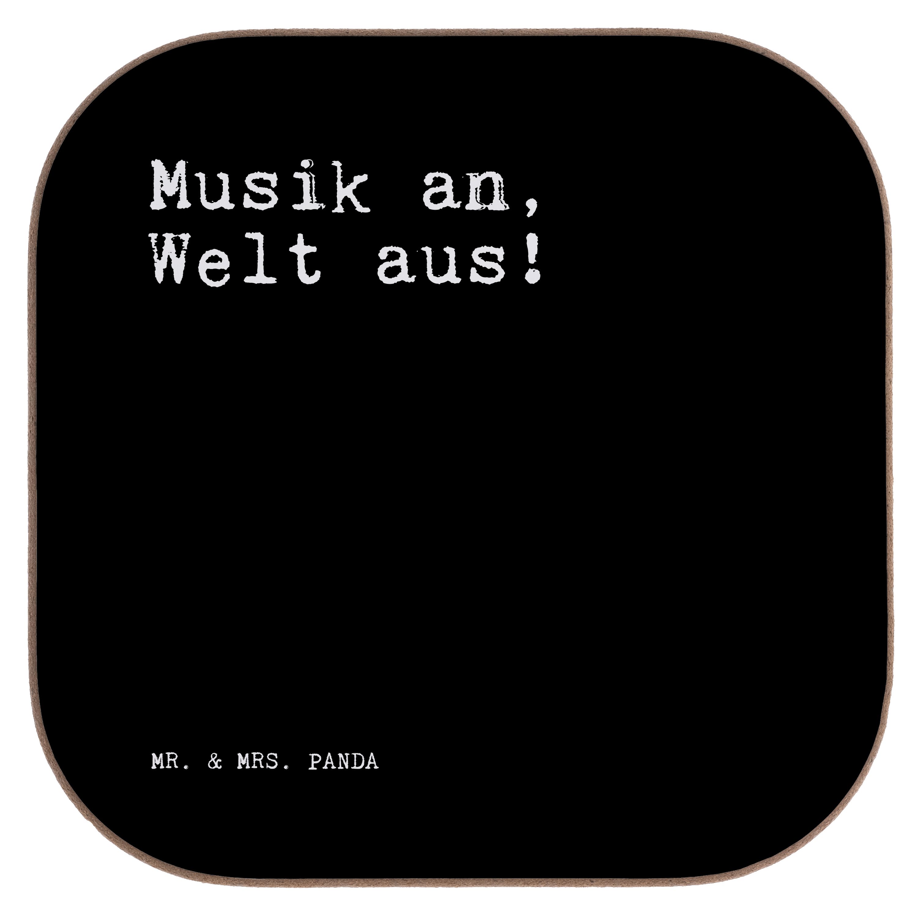 Mr. & Mrs. Panda Getränkeuntersetzer Musik an, Welt aus!... - Schwarz - Geschenk, Lied, Glasuntersetzer, Z, 1-tlg.