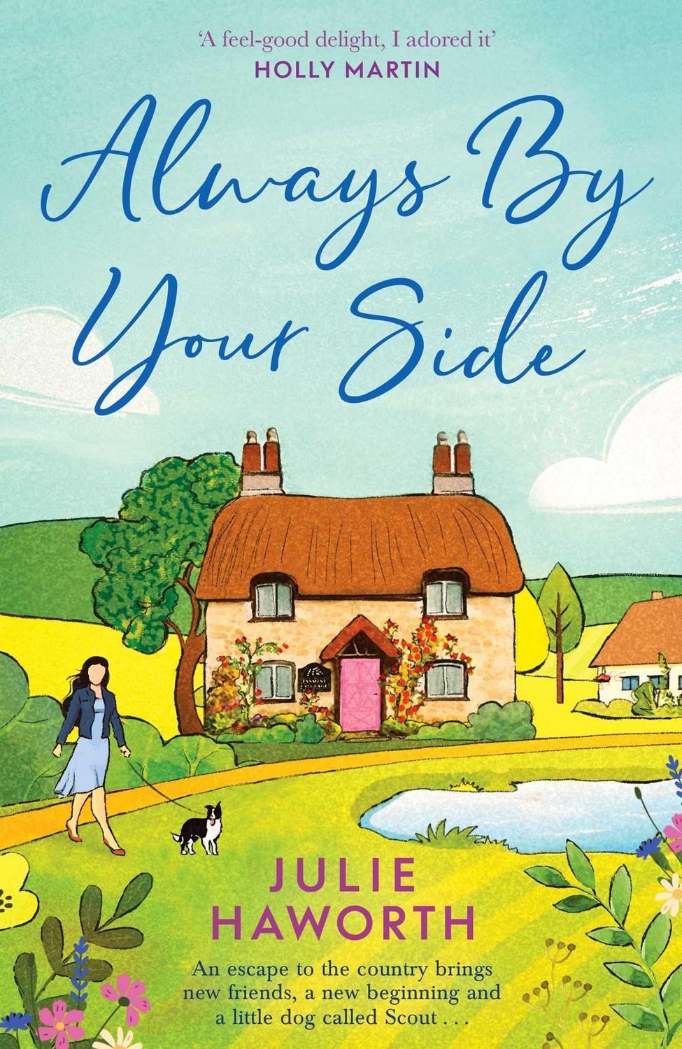 Belletristik Always By Your Side An uplifting story about community and friendship, Julie Haworth