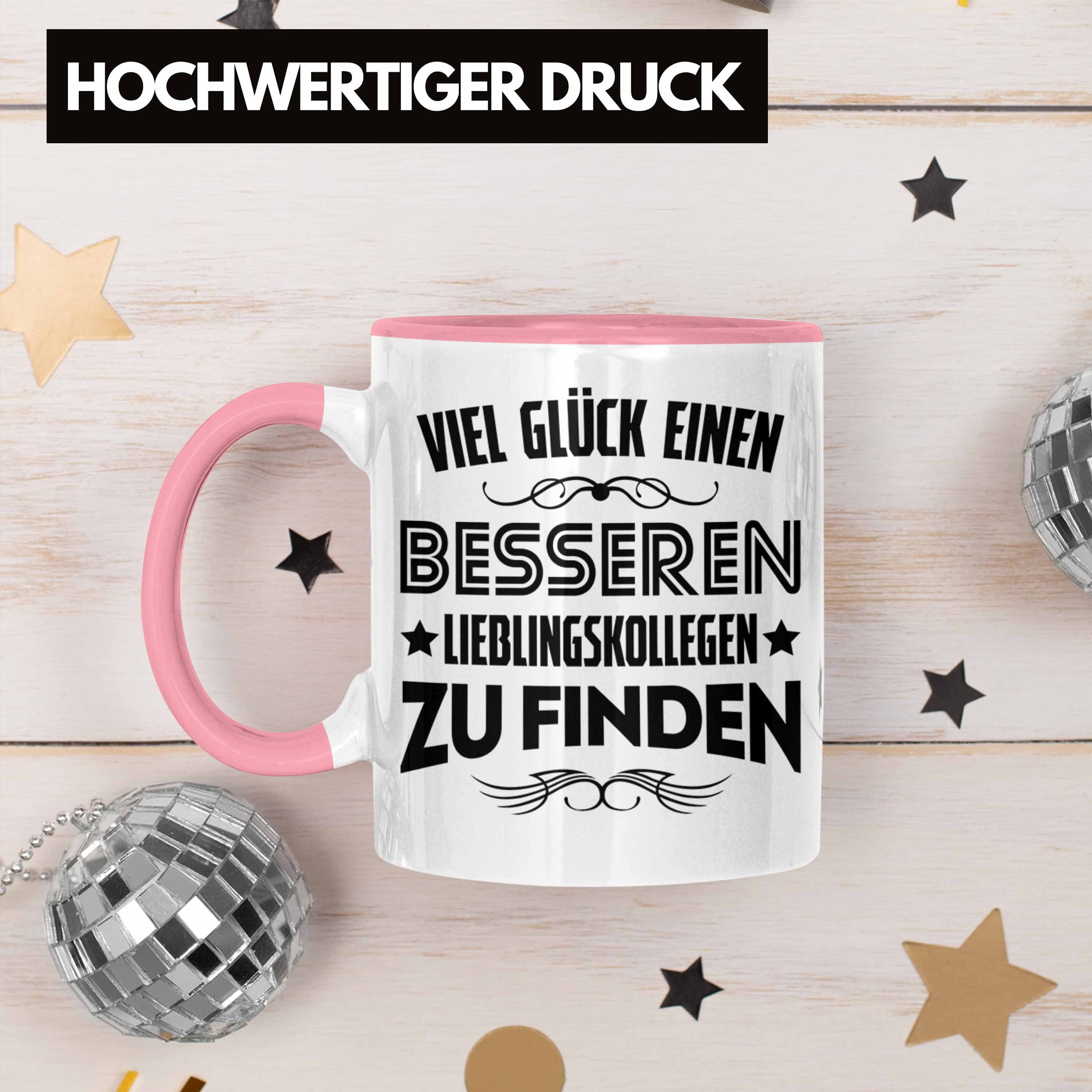 Kollege Trendation Trendation Lustig Besseren Rosa Sprüche - Tasse Tasse Glück Jobwechsel Geschenk Kollegin Viel Abschiedsgeschenk Lieblingskollegen -