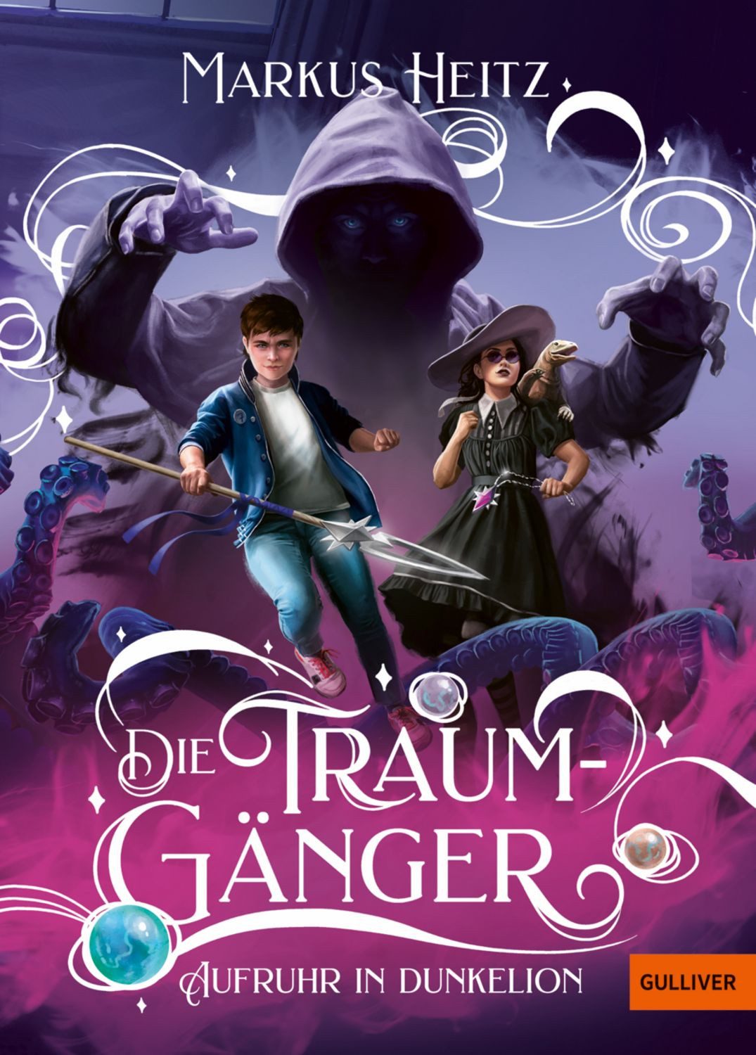 Die Traumgänger - Aufruhr in Dunkelion / Markus Heitz