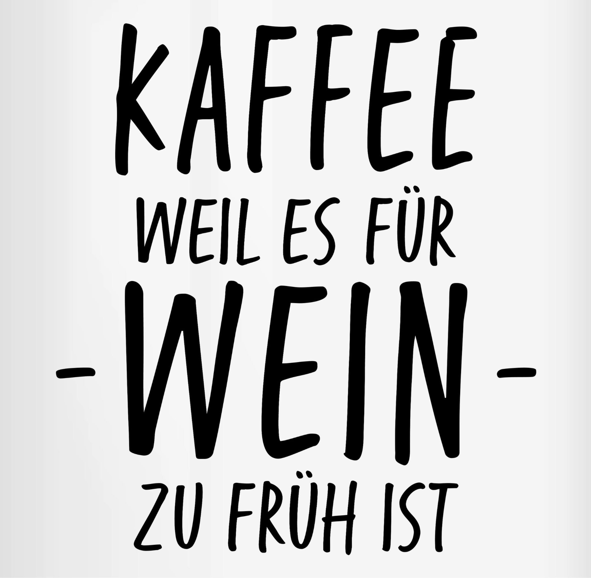 Weinliebhaber Shirtracer Sprüche - für weil Tasse Statement ist 2 Sp, es früh Wein Schwarz zu Keramik, Kaffee Lustig Geschenk