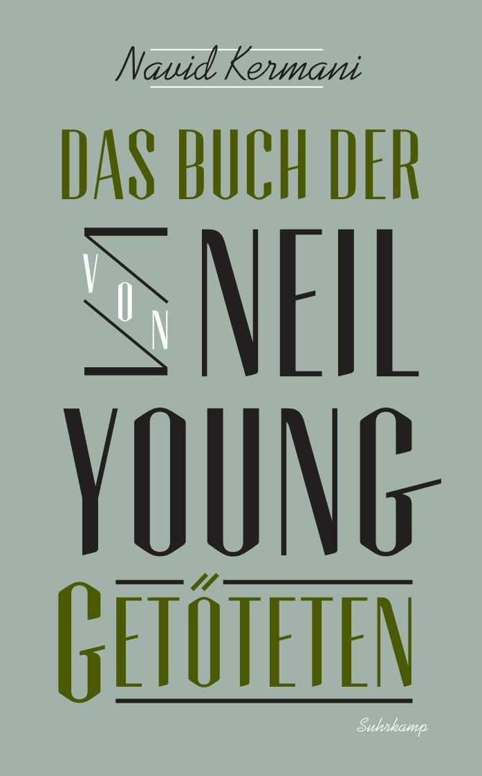 Belletristik Das Buch der von Neil Young Getöteten Navid Kermani