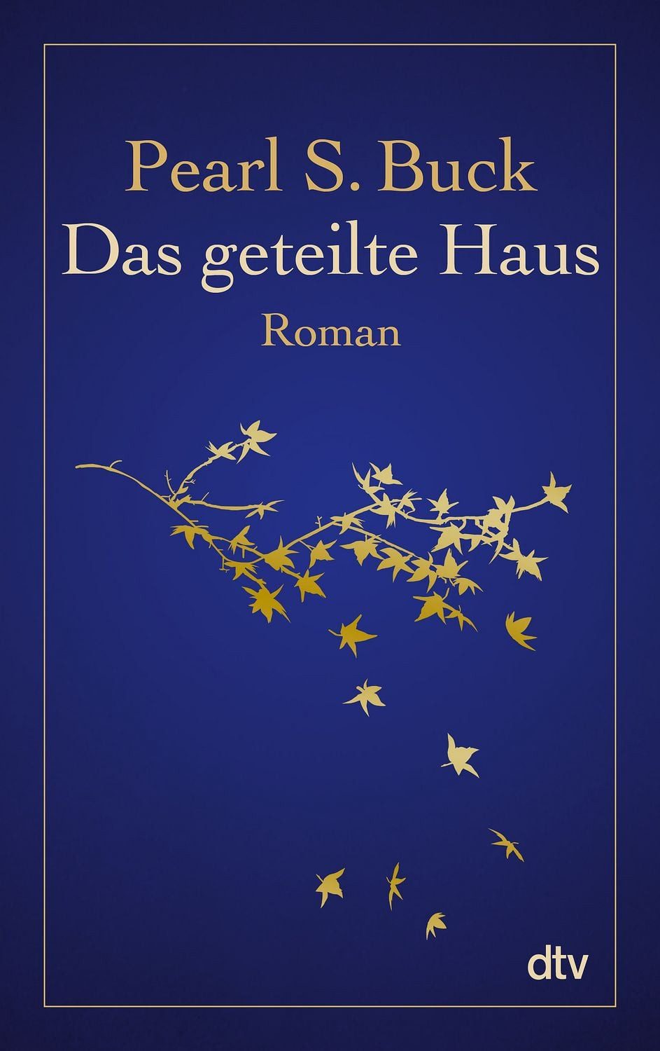 Das geteilte Haus / Pearl S. Buck