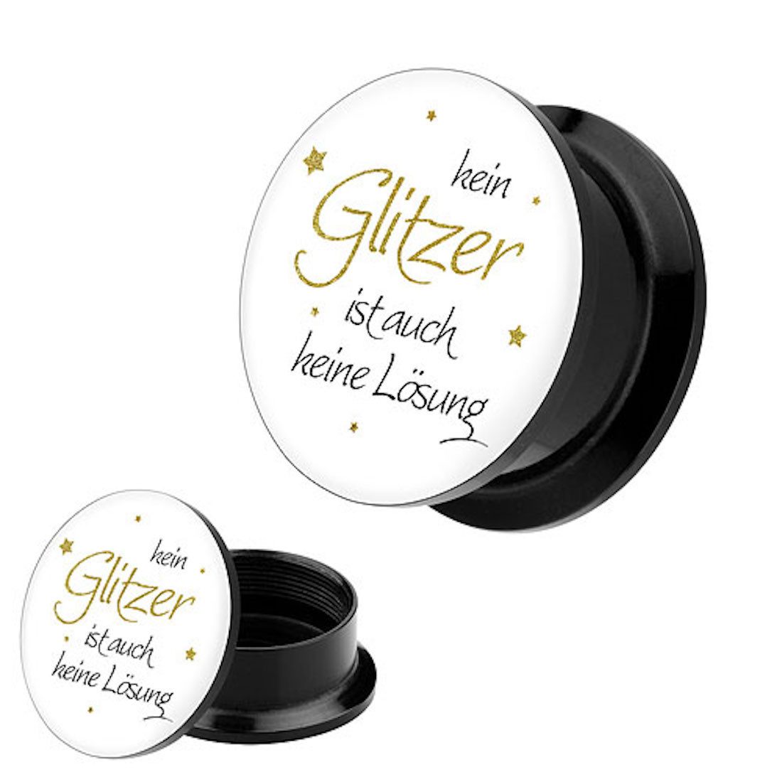 Plug Tunnel Plug Motiv Kein Glitzer ist auch keine Lösung Weiß 6mm
