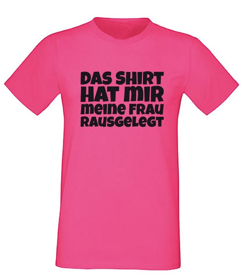 G-graphics T-Shirt Das Shirt hat mir meine Frau rausgelegt Herren T-Shirt,  mit trendigem Frontprint, Aufdruck auf der Vorderseite,  Spruch/Sprüche/Print/Motiv, Pink-Black-Men-Edition, für jung & alt