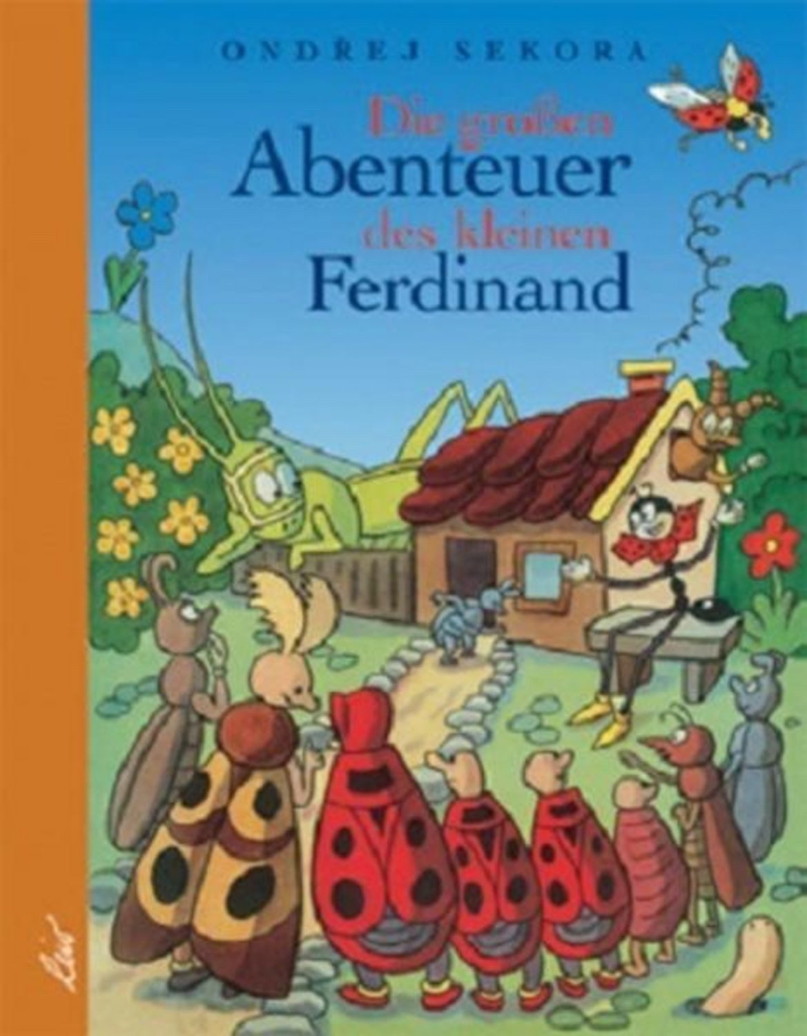 Die großen Abenteuer des kleinen Ferdinand / Ondřej Sekora