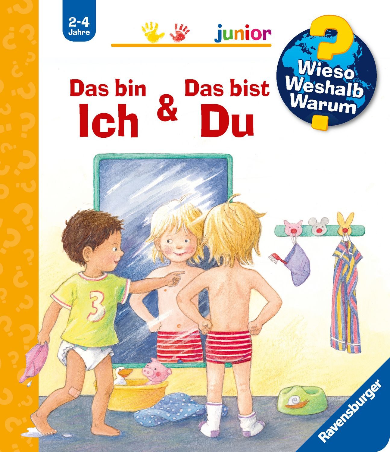 Das bin ich & Das bist du / Wieso? Weshalb? Warum? Junior Bd. 5 / Doris Rübel, X