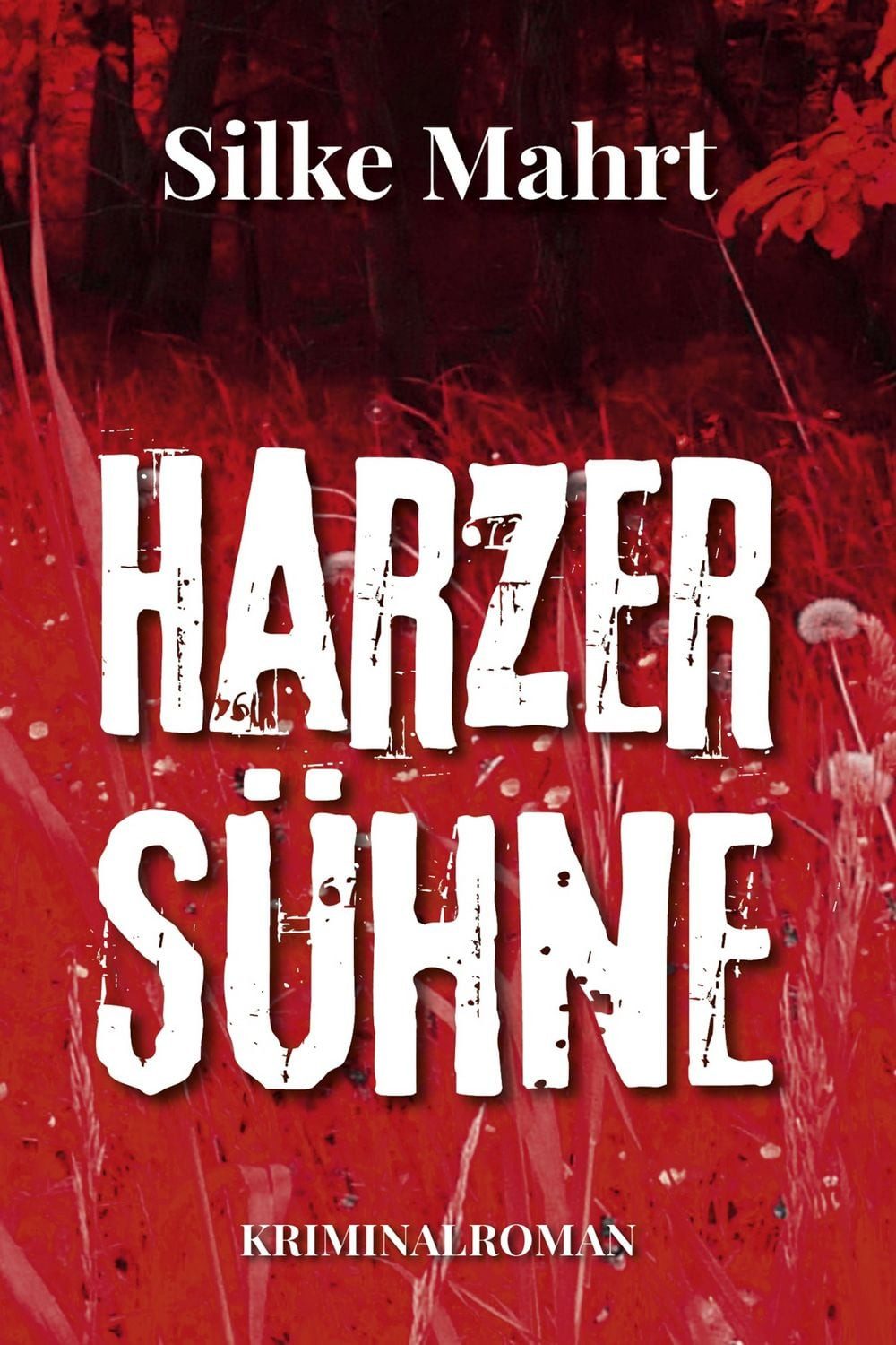 Harzer Sühne / Silke Mahrt