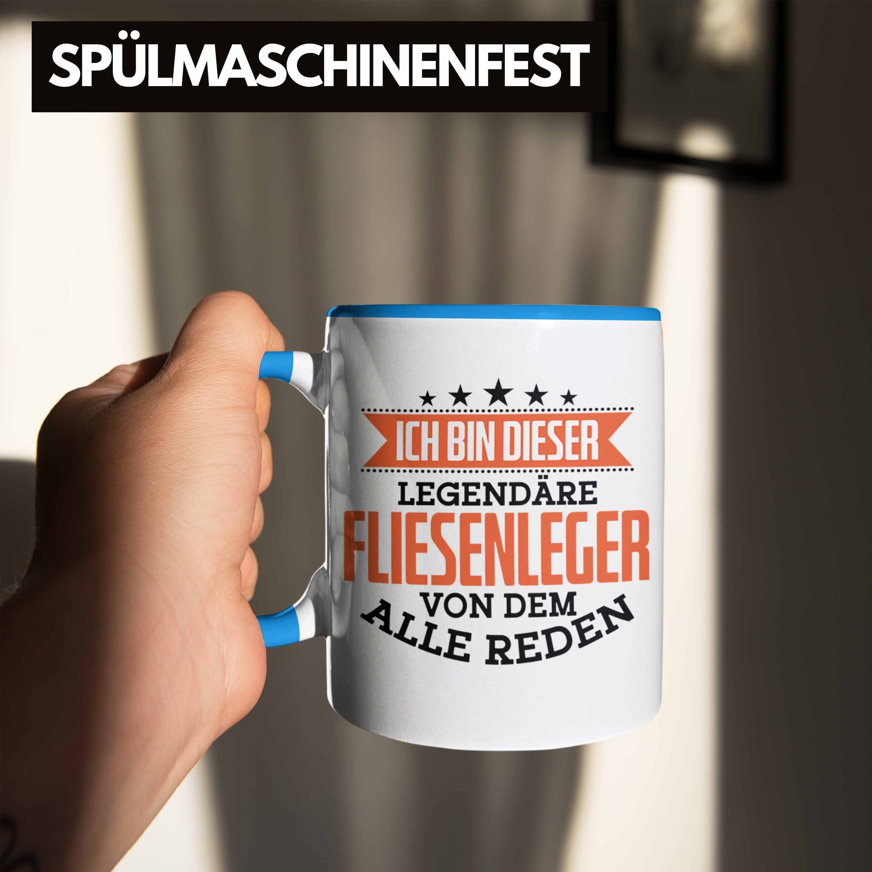 Fliesenleger Fliesenleger Legendäre Geschenkidee Tasse Blau Tasse Spruch Trendation Geschenk