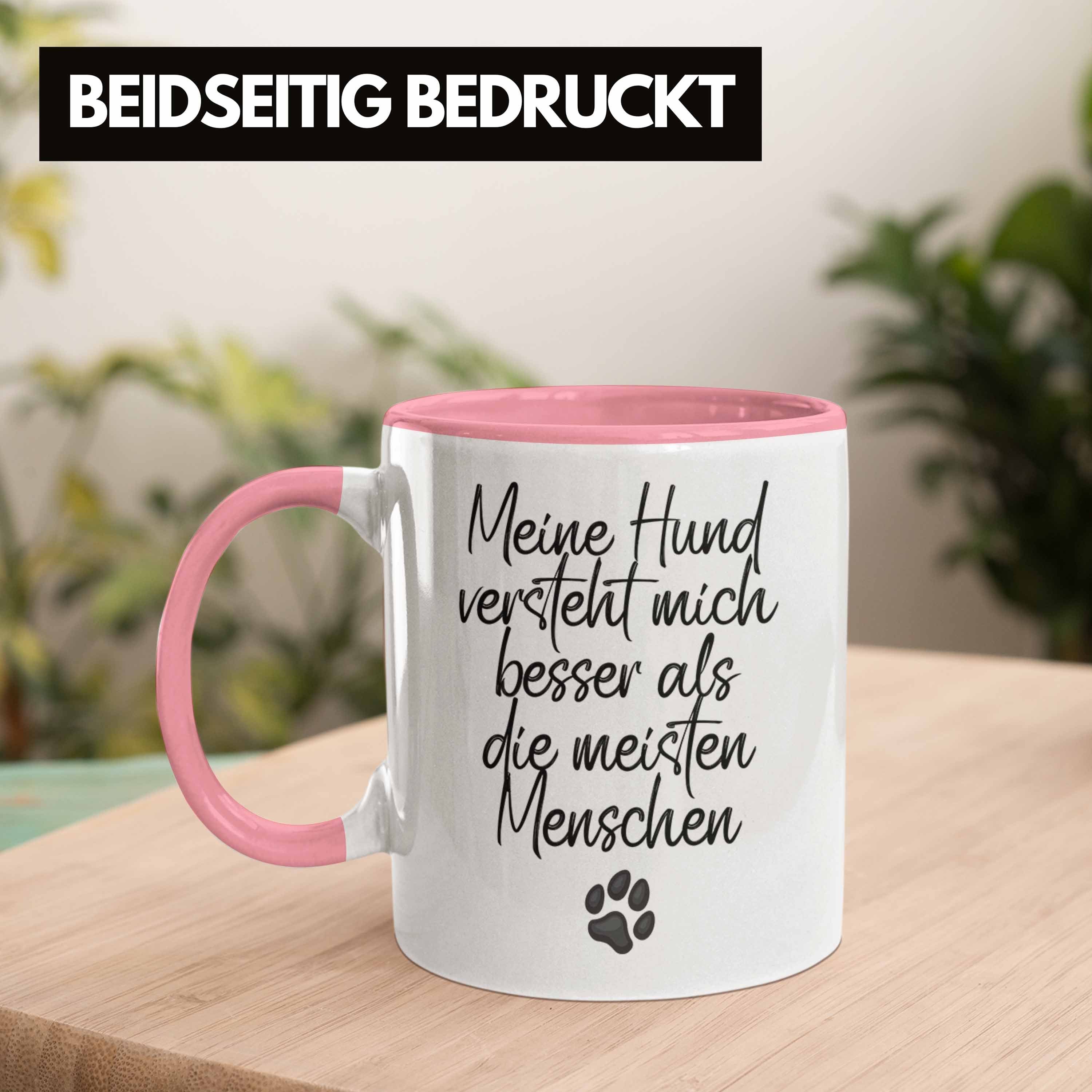 Trendation Tasse Hundebesitzer Hund Tasse Rosa Versteht Kaffee-Becher Mein Bes Mich Geschenk