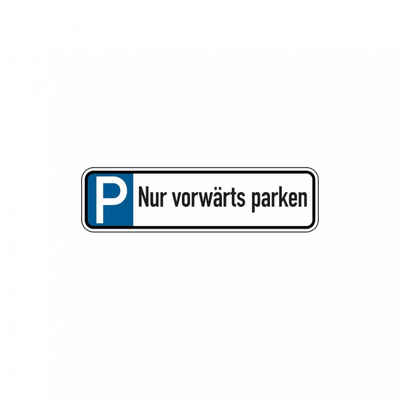 König Werbeanlagen Hinweisschild Parkplatzkennzeichen, Nur vorwärts parken, 150 x 550 mm, Aluverbund