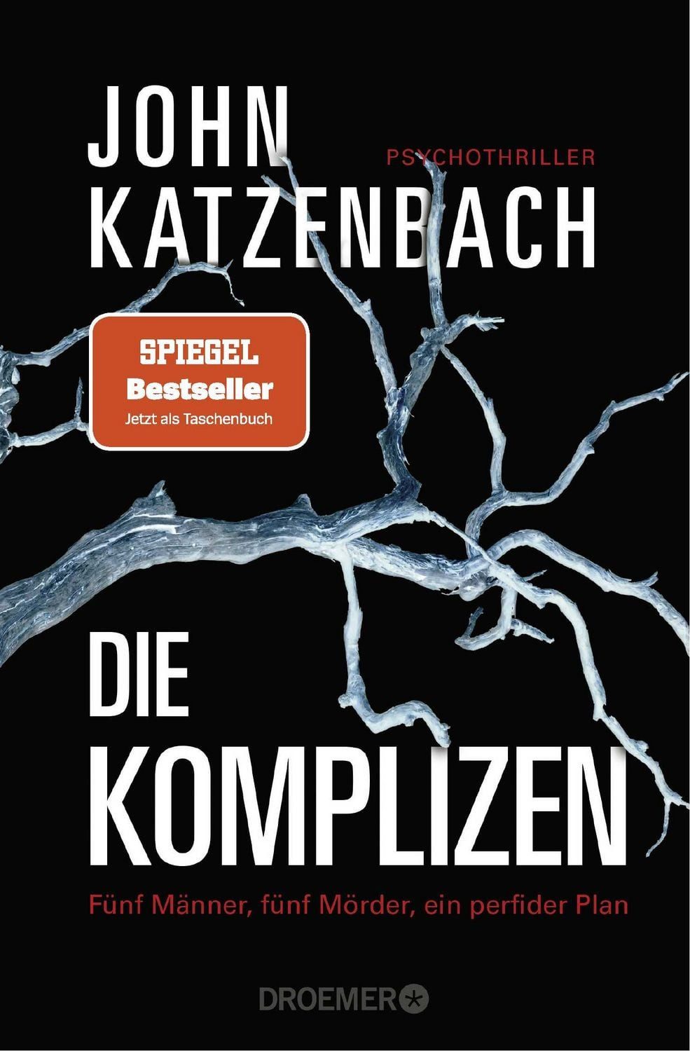 Die Komplizen. Fünf Männer, fünf Mörder, ein perfider Plan / John Katzenbach, SPIEGEL-Bestseller