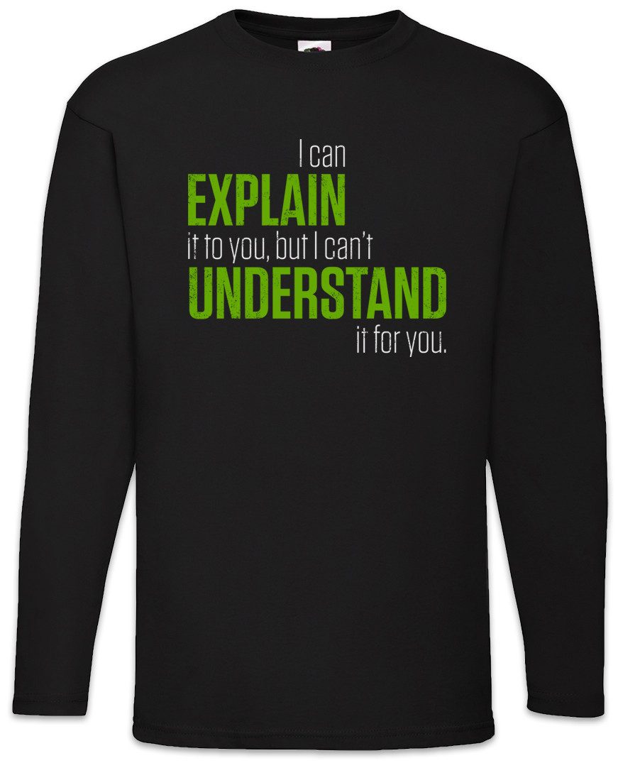 Langarmshirt I Can Explain It To You Langarm T-Shirt Lehrer Fun Teacher Professor