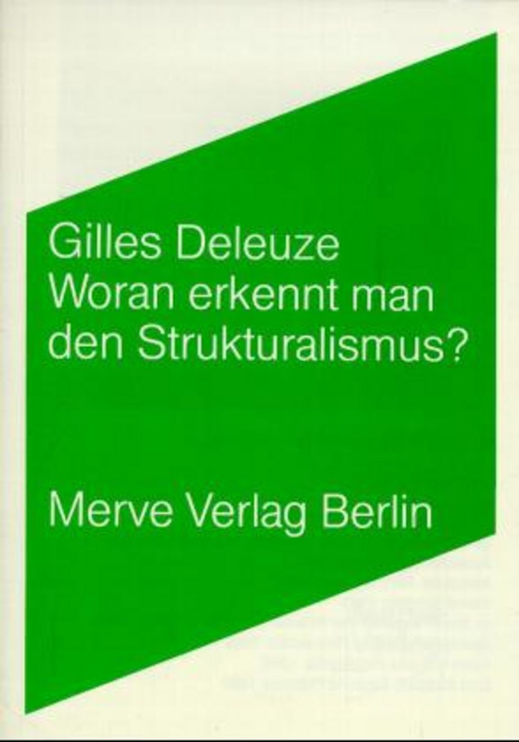 Woran erkennt man den Strukturalismus? / Gilles Deleuze