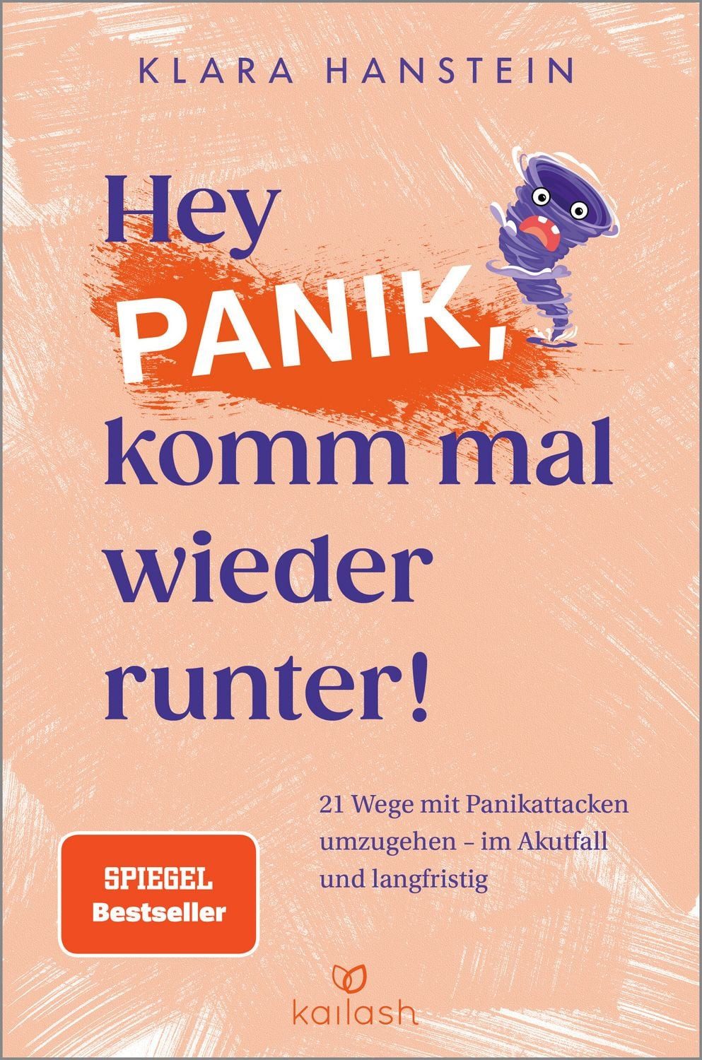 Ratgeber Hey Panik, komm mal wieder runter! 21 Wege mit Panikattacken umzugehen Klara Hanstein