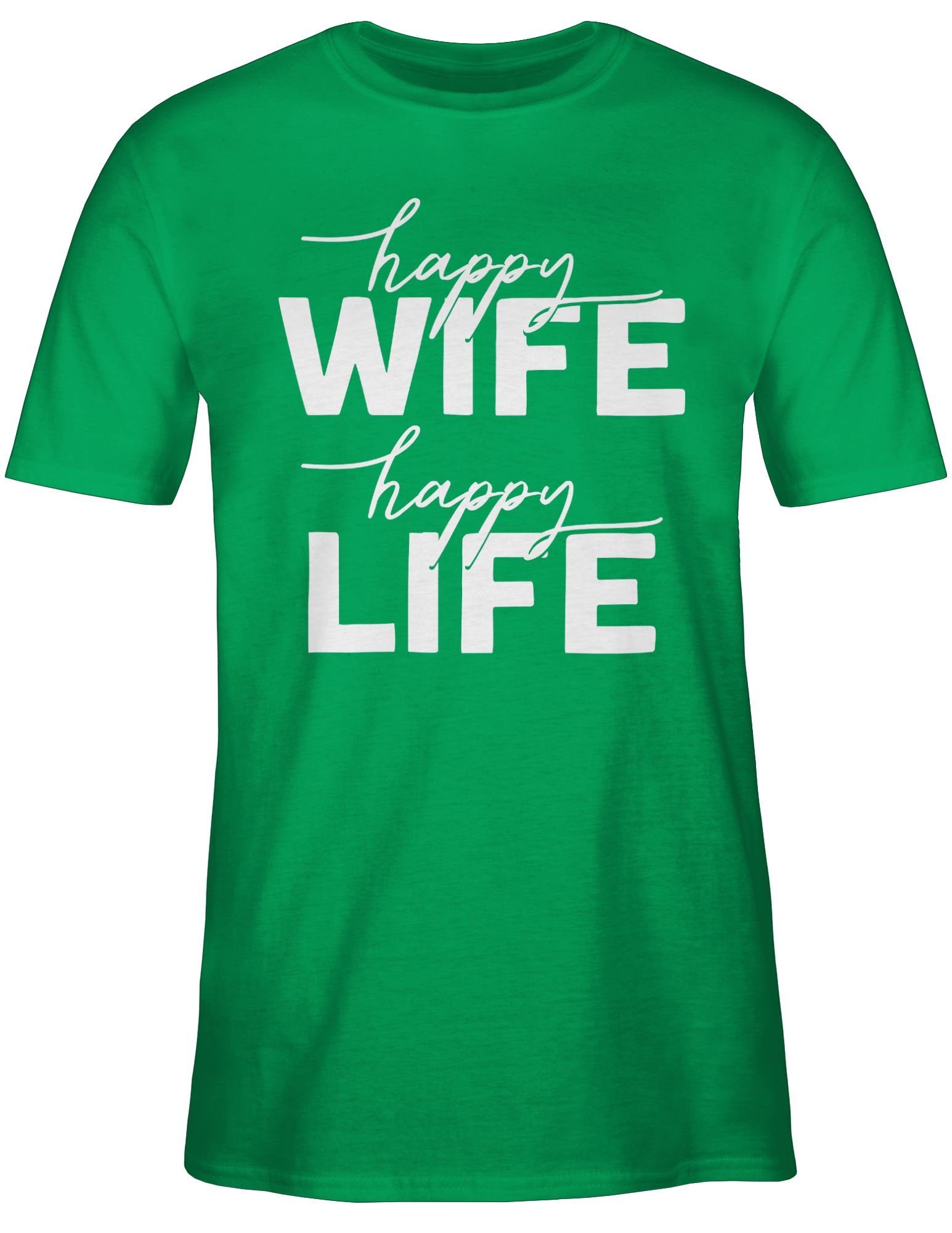 Statement T-Shirt Shirtracer Life weiß mit Grün Sprüche Lettering Combi Happy Happy 01 Spruch Wife