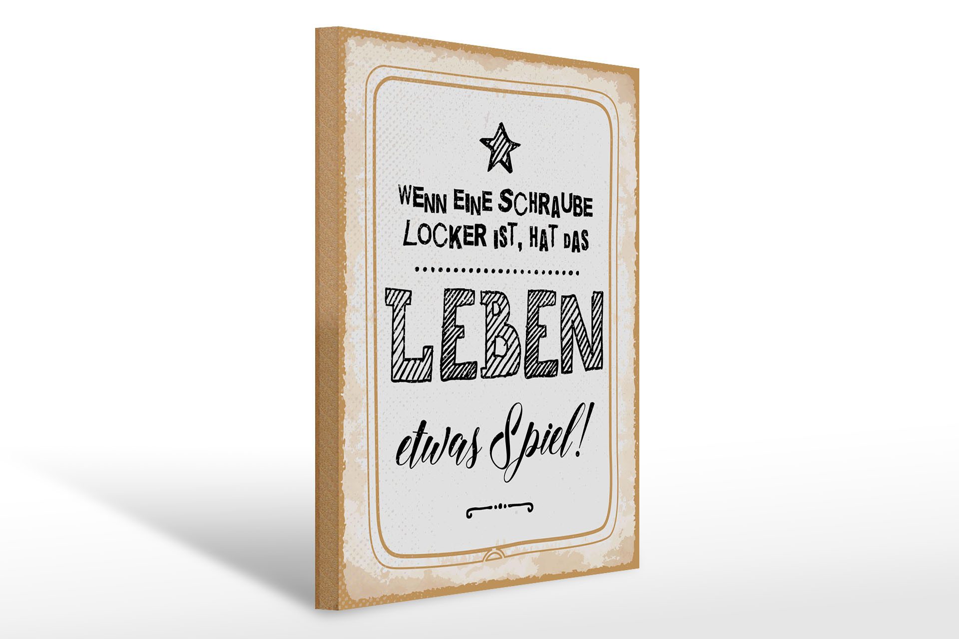 Femer GmbH Holzbild Spruch 30x40 cm Wenn Schraube locker ist, hat Leben