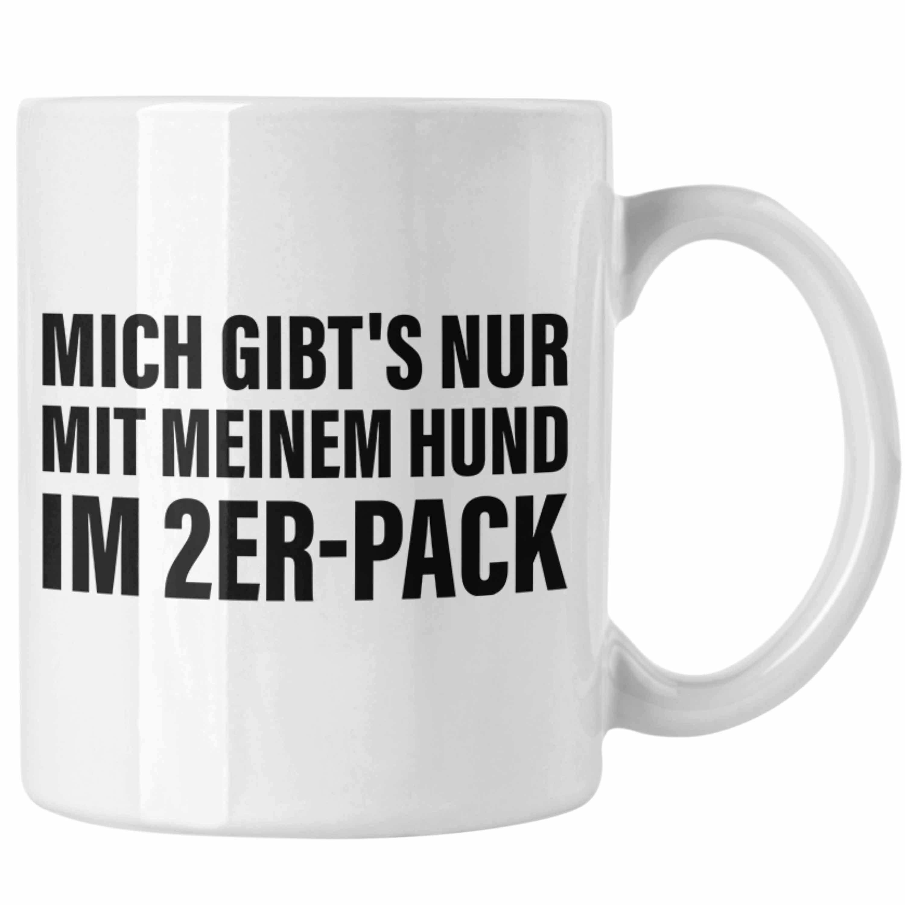 Trendation Tasse Trendation - Lustige Tasse für Hundeliebhaber Kaffeetasse mit Sprüchen für Frauen Kollegin Lustig Weiss