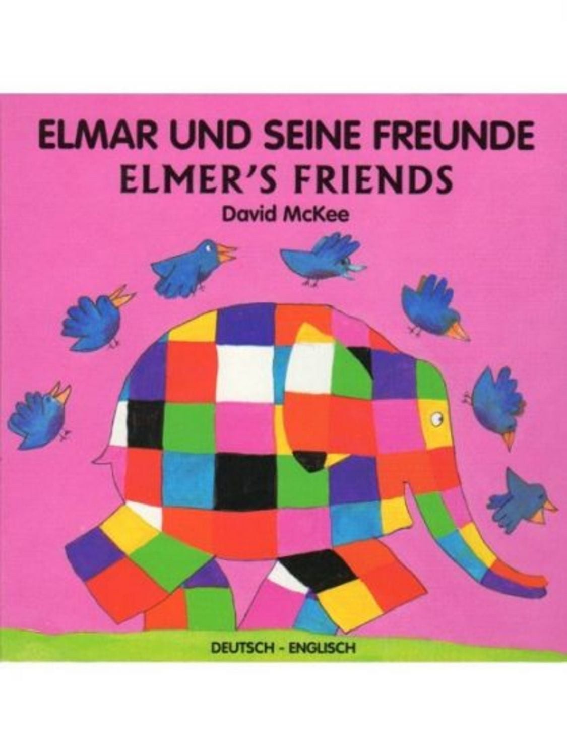Elmar und seine Freunde, Deutsch-Englisch. Elmer's Friends / David McKee