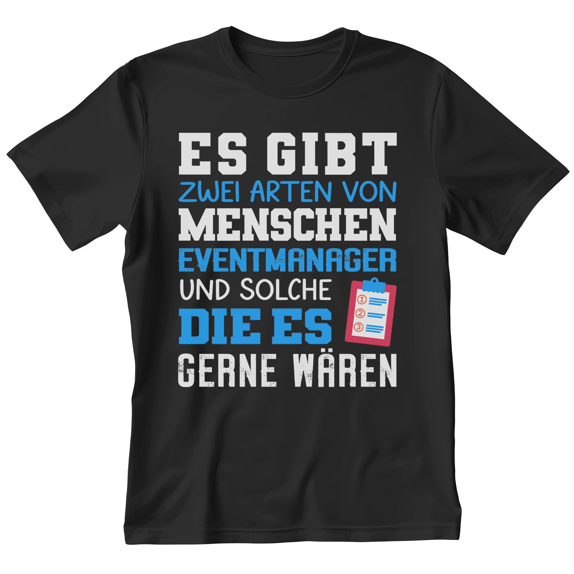 T-Shirt Eventmanager Geschenk Männer Spruch Beruf Ausbildung Studium Abschluss