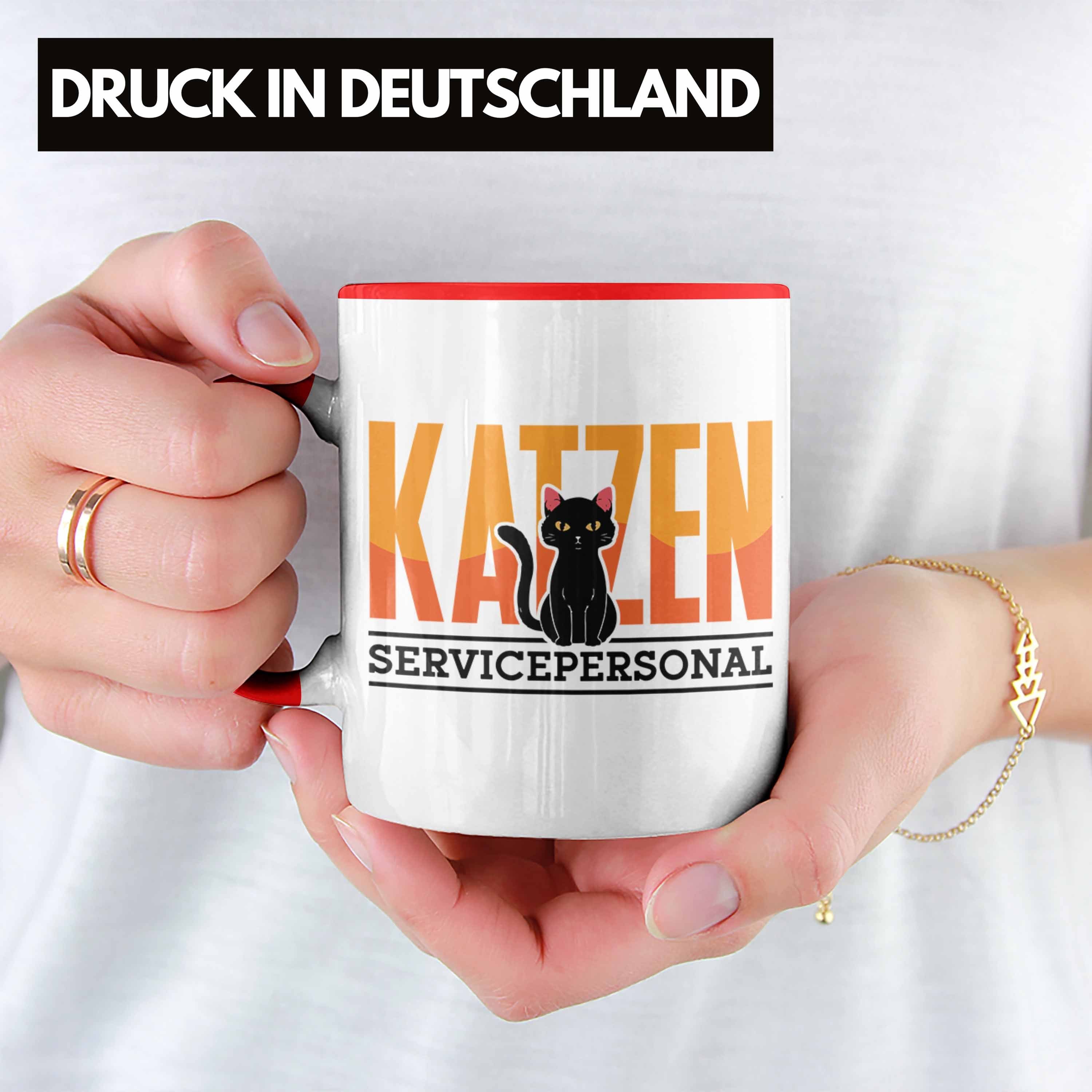 Servicepersonal Katzen Tasse Katzenbesitze Rot Geschenkidee Spruch Trendation Tasse Lustig