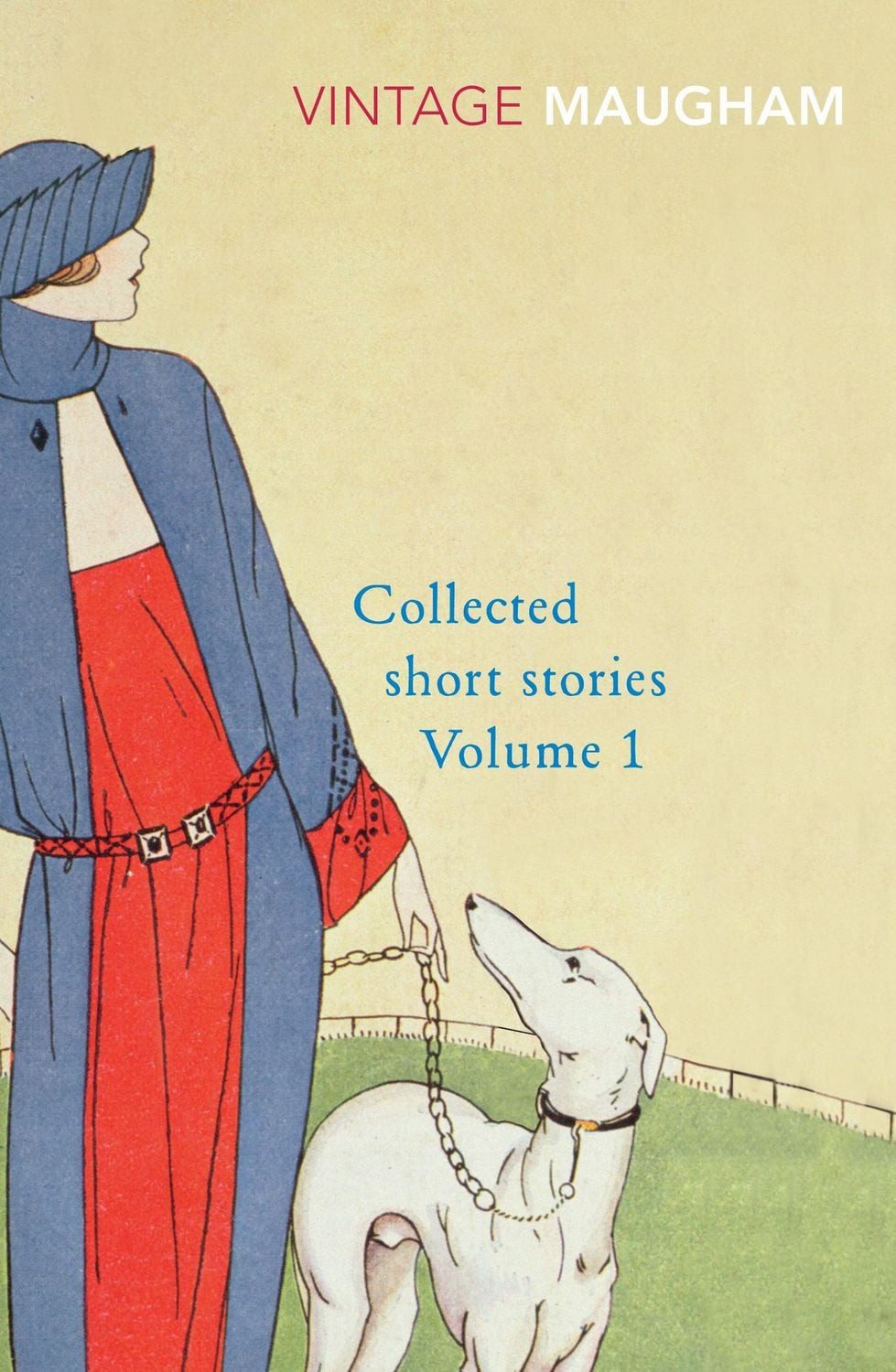 Collected Short Stories Volume 1 / W. Somerset Maugham