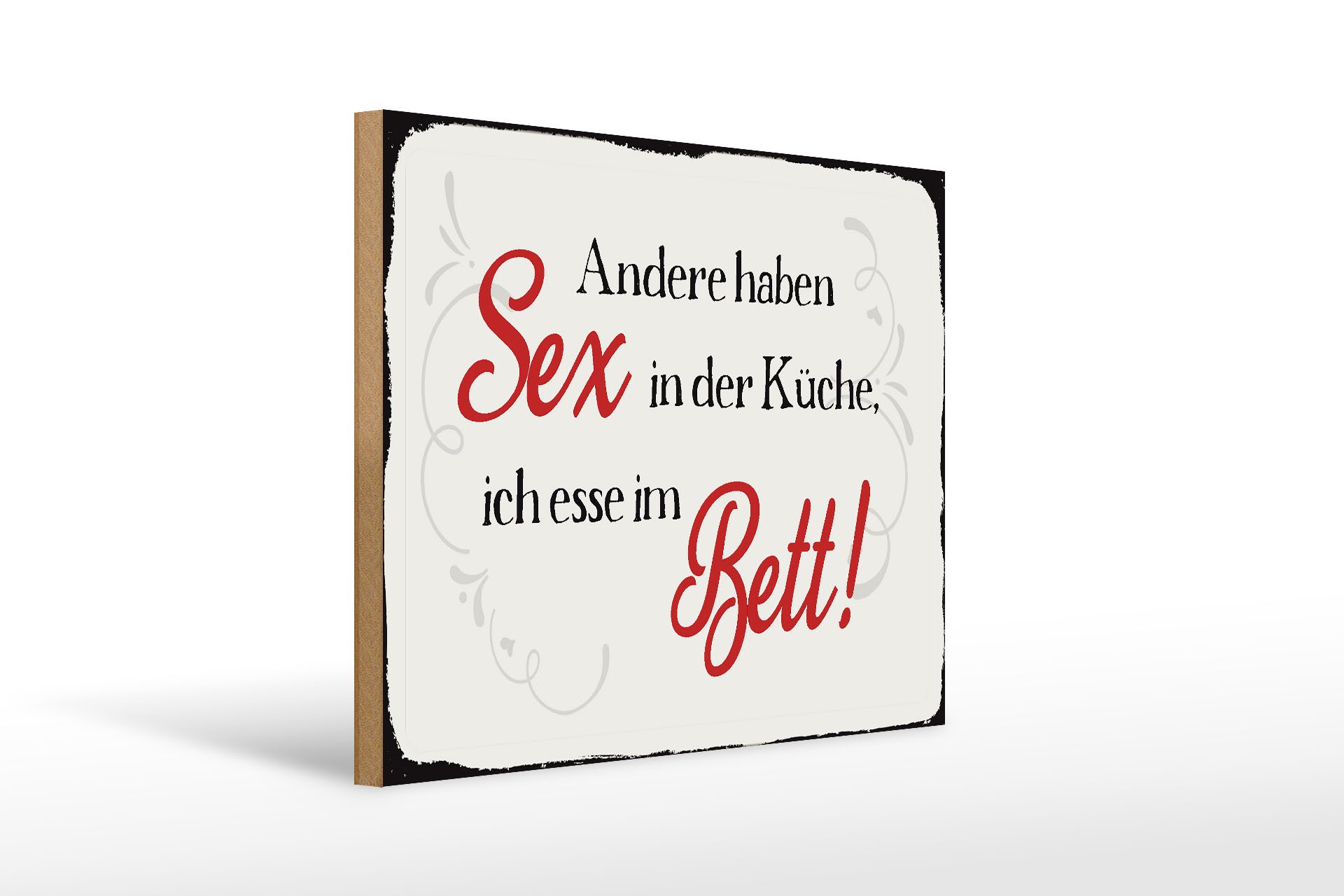 Femer GmbH Holzbild Spruch 40x30cm Sex in der Küche Bett, Küche Haus Garten, Sprüche Zitate Lustiges (1 St), Glatte Holzfaserplatte (MDF), vorn beschichtet