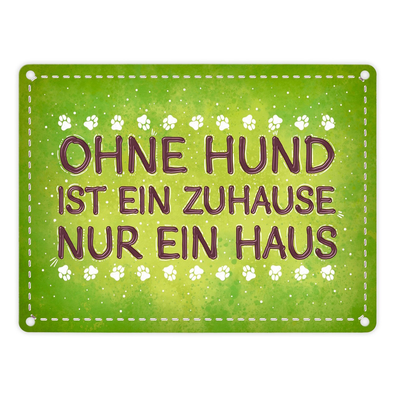 Metallschild Ohne Hund ist ein Zuhause nur Haus Metallschild in grün Haustier