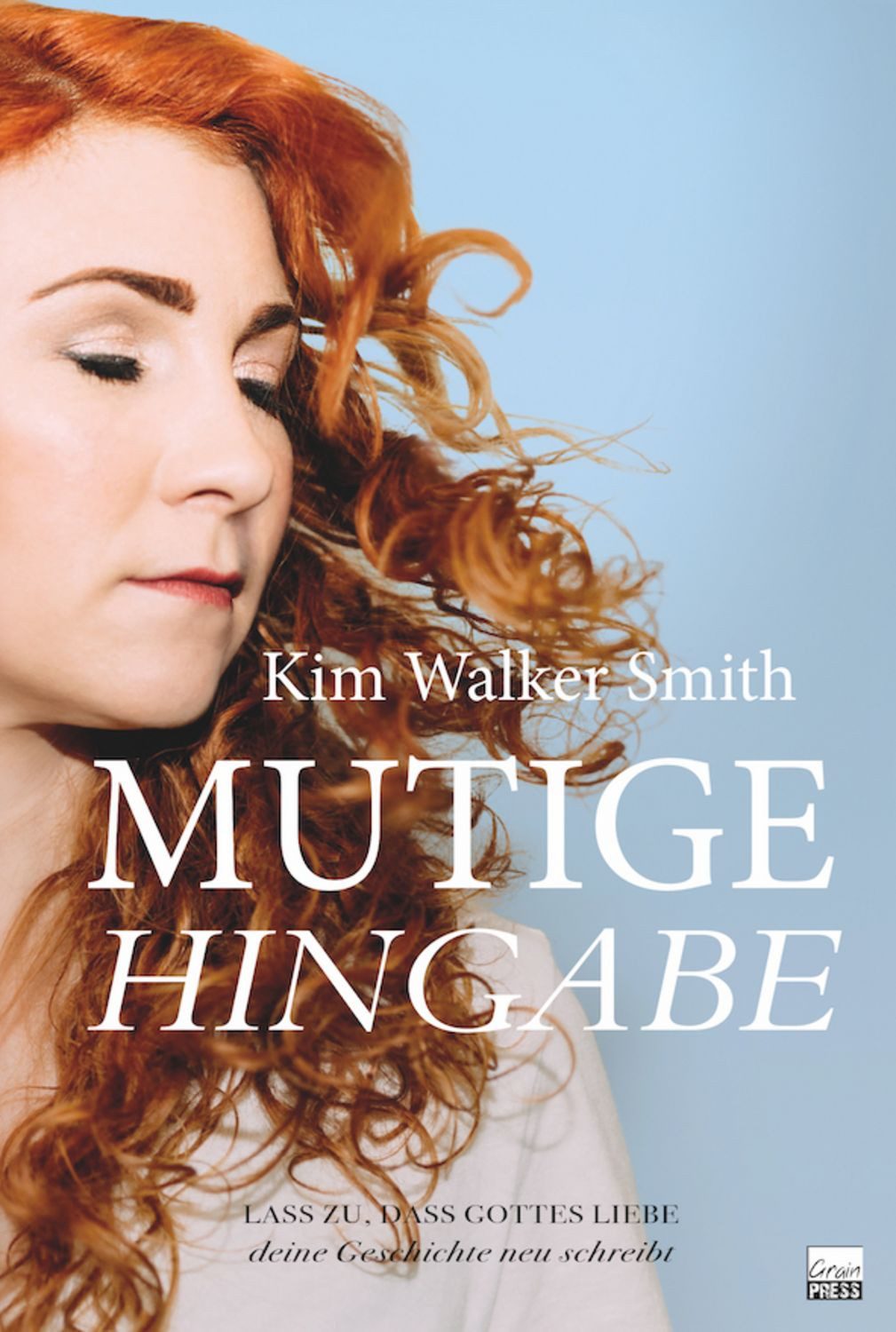 Mutige Hingabe / Kim Walker Smith