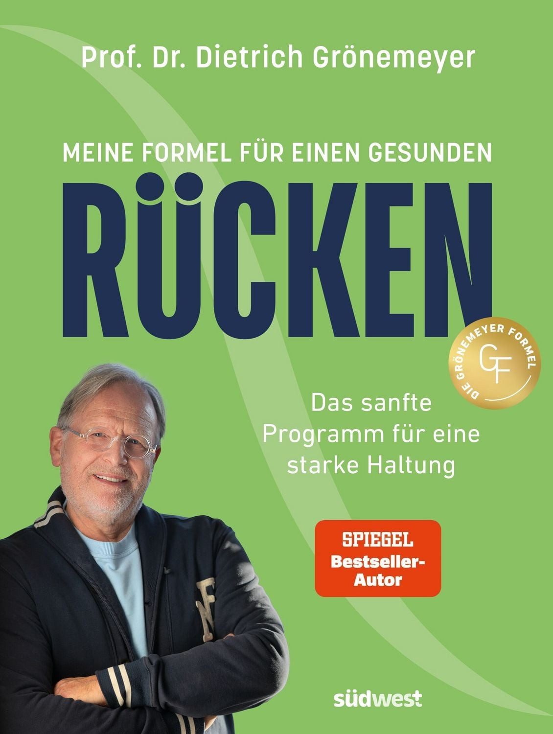 Meine Formel für einen gesunden Rücken / Dietrich Grönemeyer, SPIEGEL-Bestseller