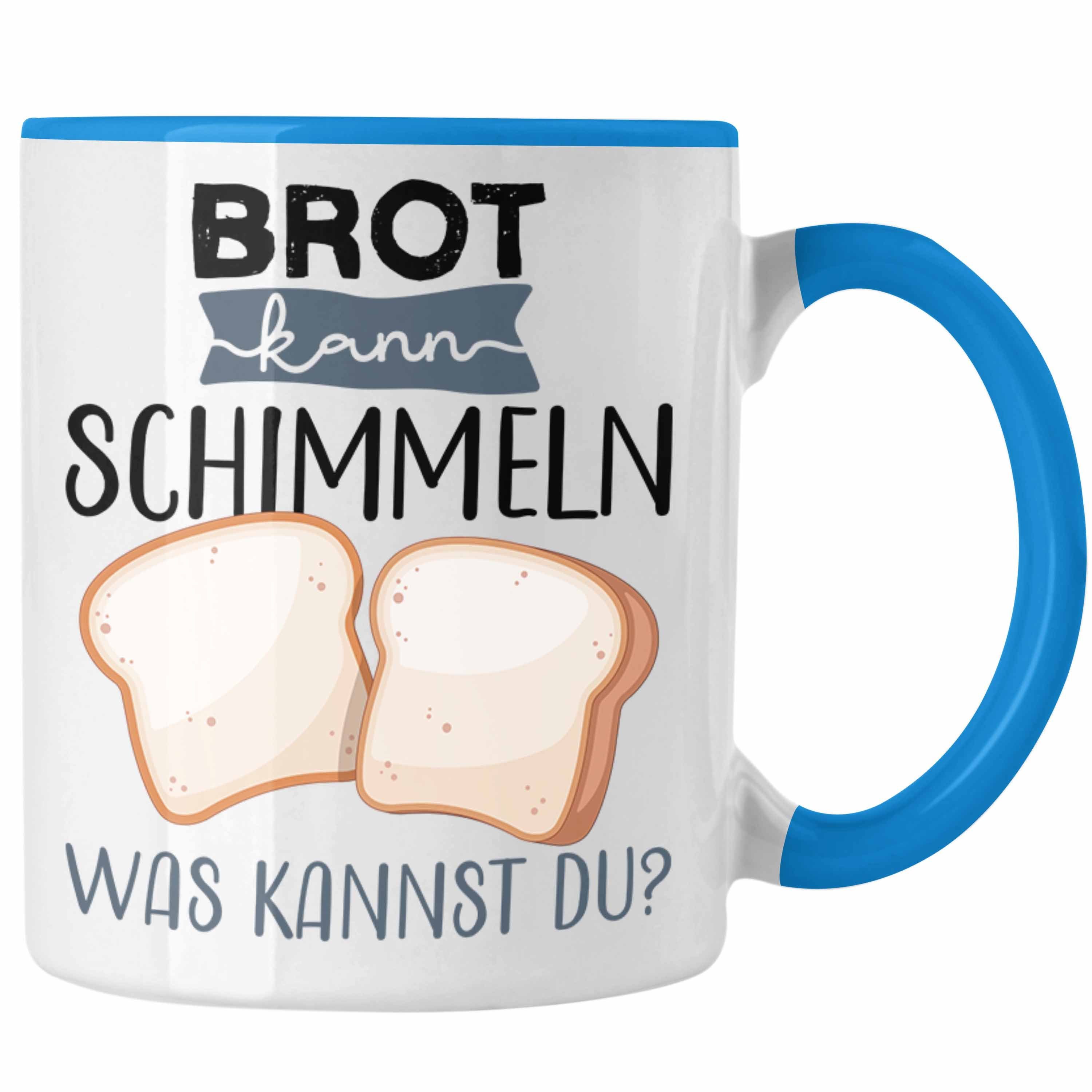 Trendation Tasse Brot Kann Schimmeln Was Kannst Du Tasse Geschenk