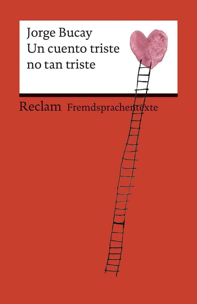 Un cuento triste no tan triste / Jorge Bucay, Spanischer Text mit deutschen Worterklärungen. B1 (GER)
