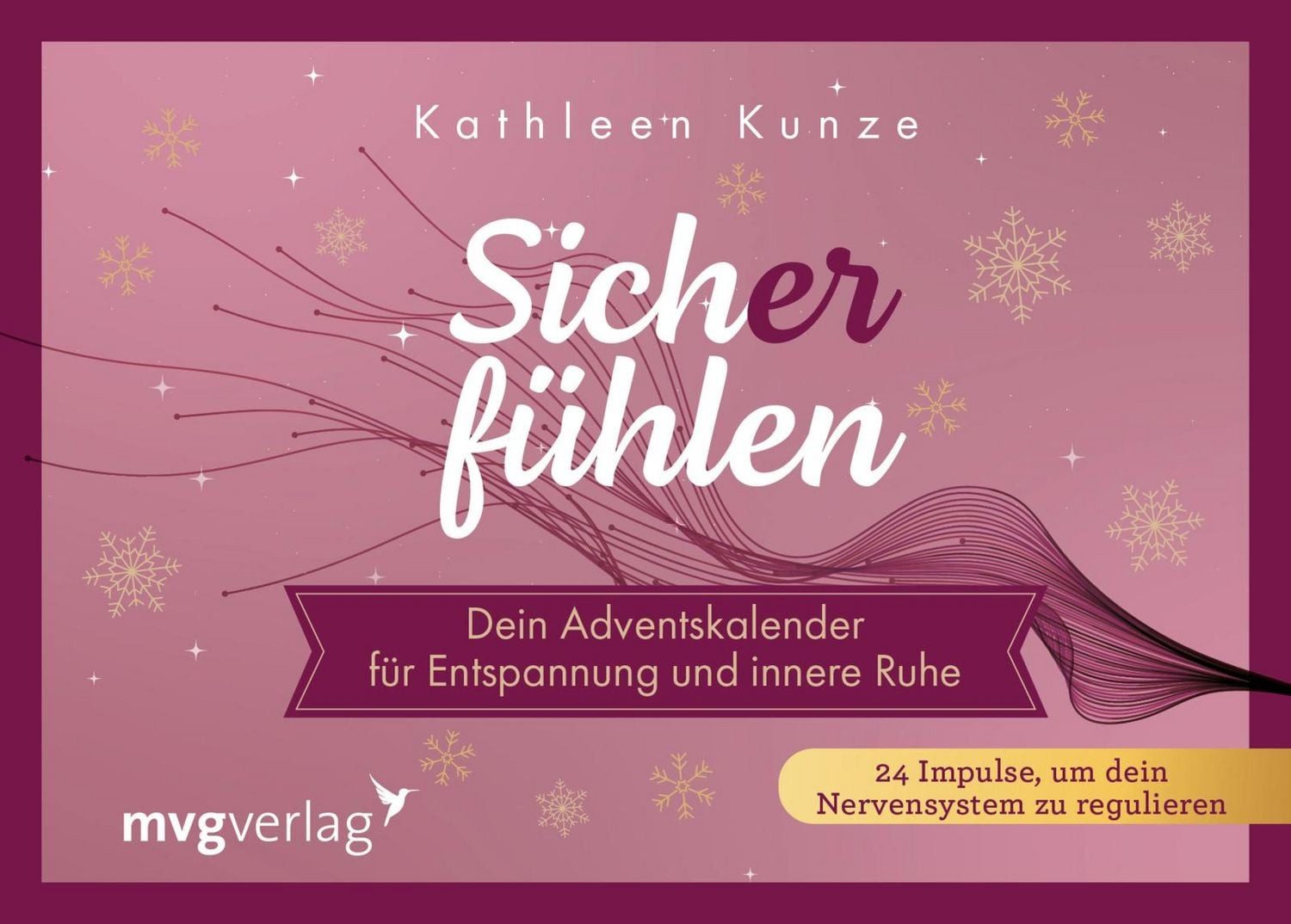 Sich(er) fühlen – Dein Adventskalender für Entspannung und innere Ruhe / Kathleen Kunze