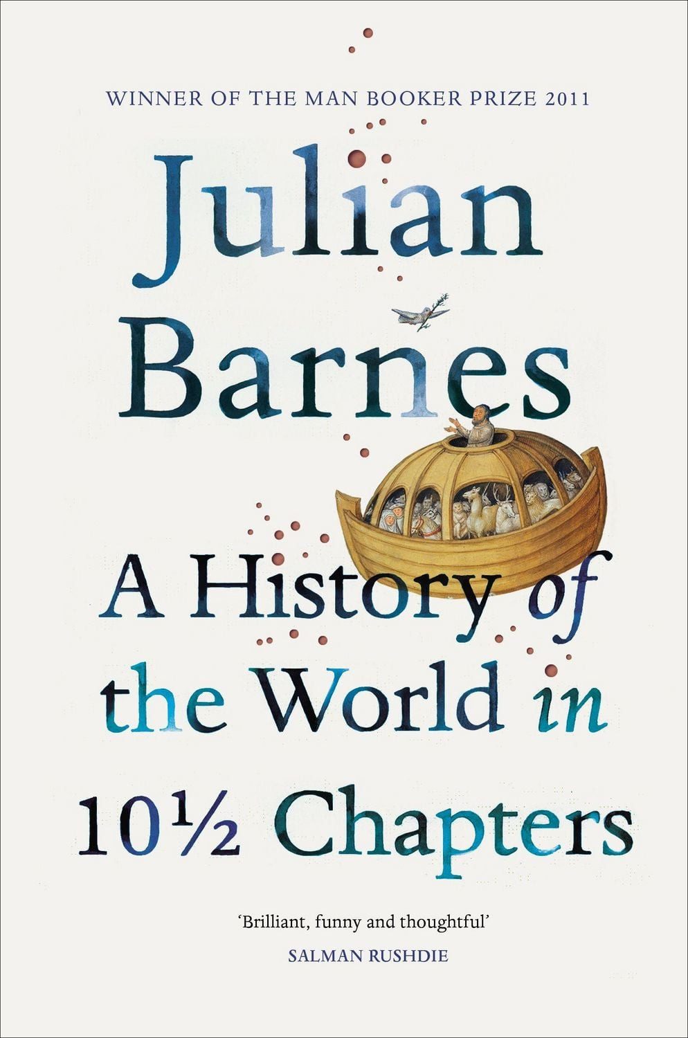 A History Of The World In 10 1/2 Chapters / Julian Barnes