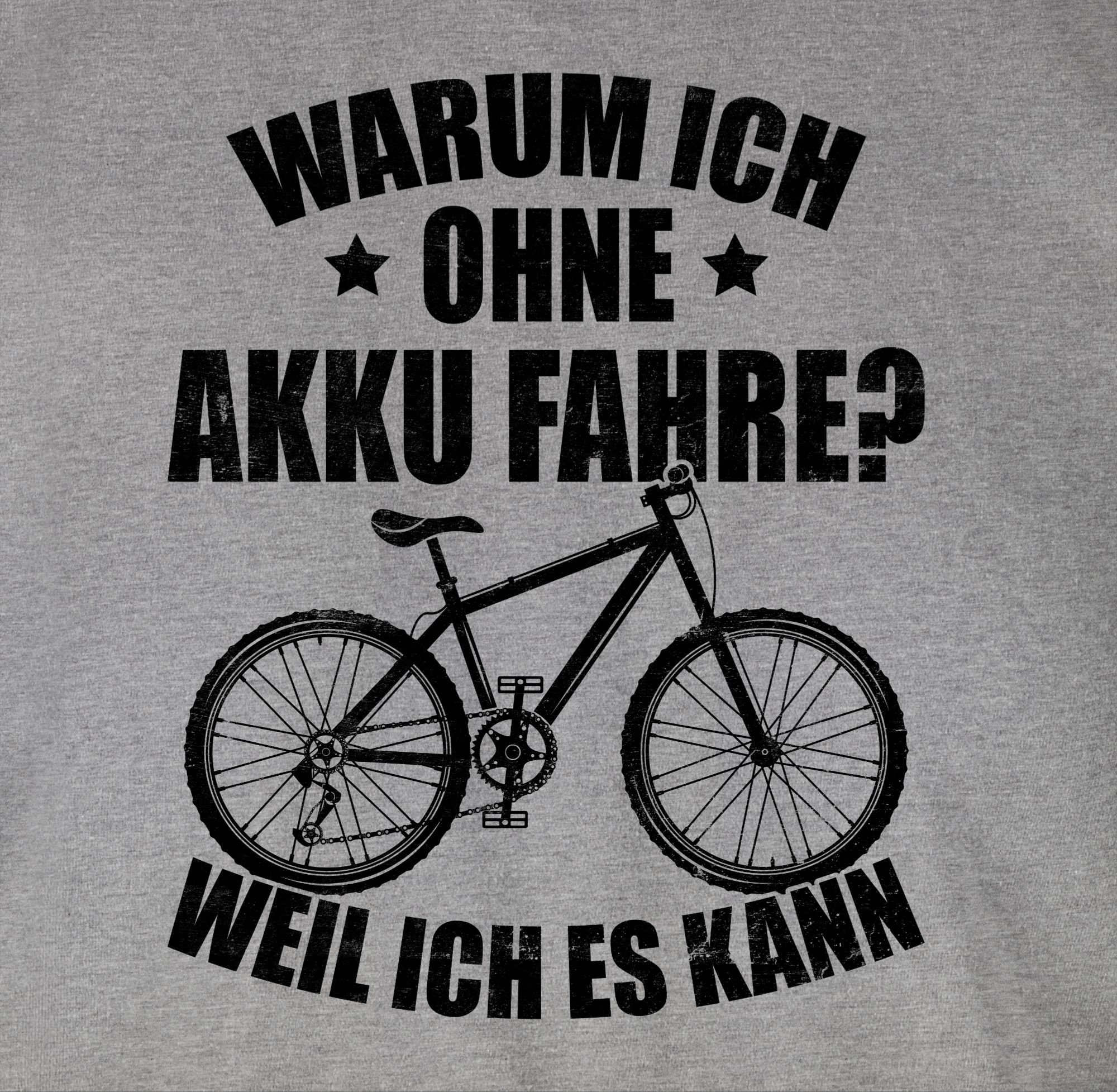 Radsport Grau Akku 01 T-Shirt Warum ich ich - weil - kann schwarz es ohne Fahrrad Shirtracer fahre meliert Bekleidung
