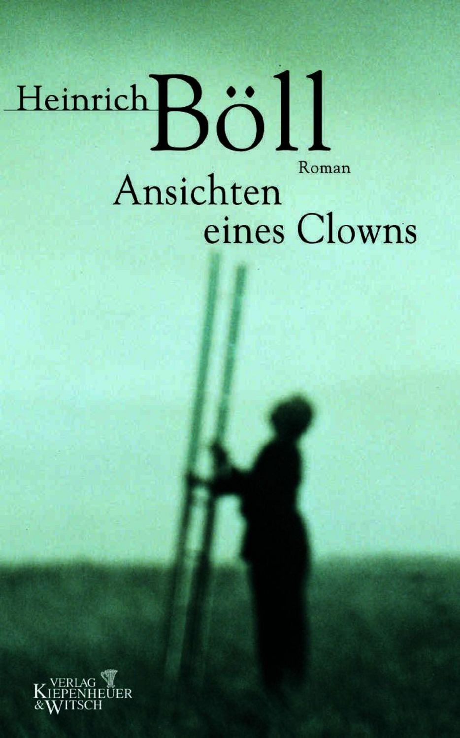 Ansichten eines Clowns / Heinrich Böll