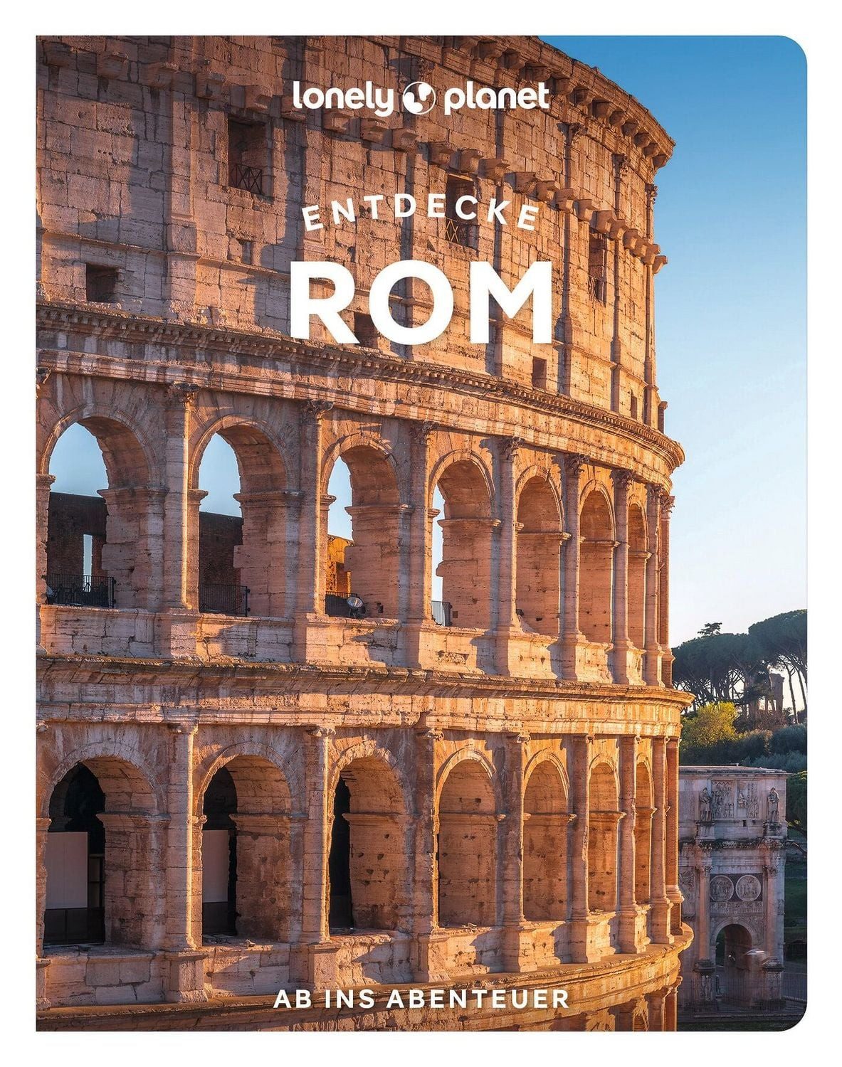 LONELY PLANET Reiseführer Entdecke Rom / diverse