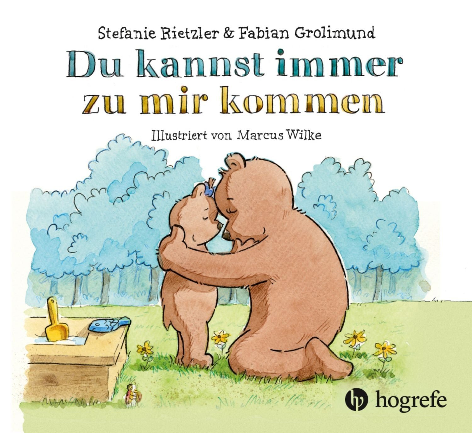 Du kannst immer zu mir kommen / Stefanie Rietzler, Fabian Grolimund