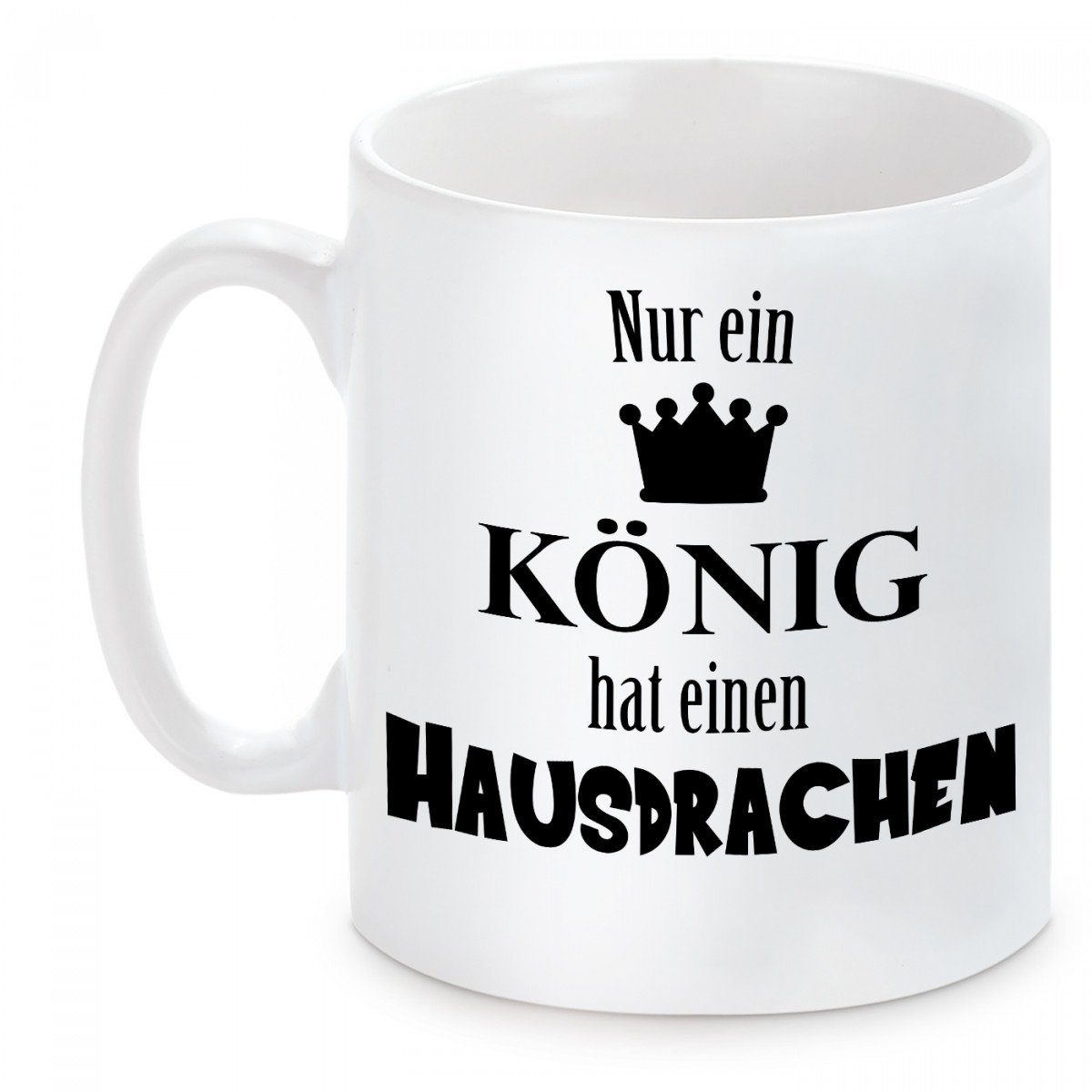 Herzbotschaft Tasse Kaffeebecher mit Motiv Nur ein König hat einen Hausdrachen, Keramik, Kaffeetasse spülmaschinenfest und mikrowellengeeignet