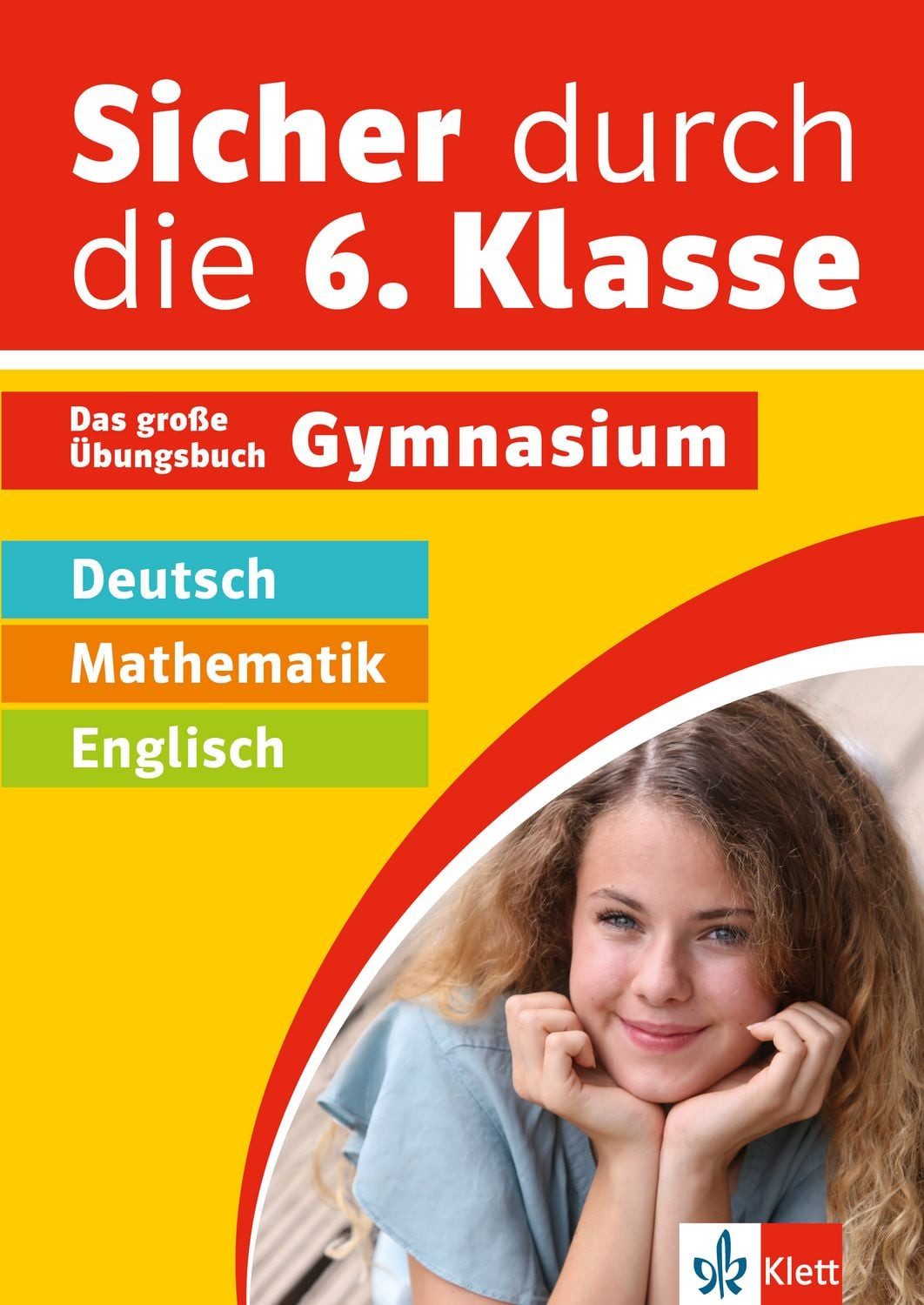Klett Sicher durch die 6. Klasse - Deutsch, Mathematik, Englisch / diverse